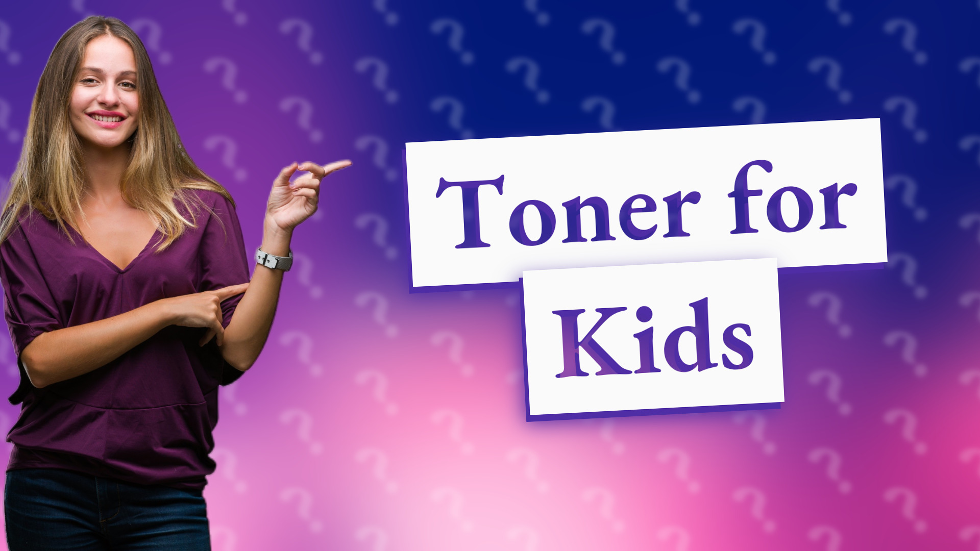 Toner for Kids