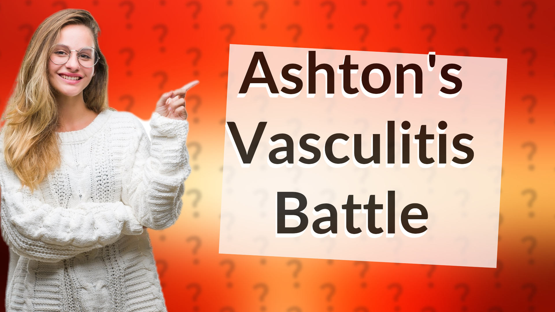 Ashton's Vasculitis Battle