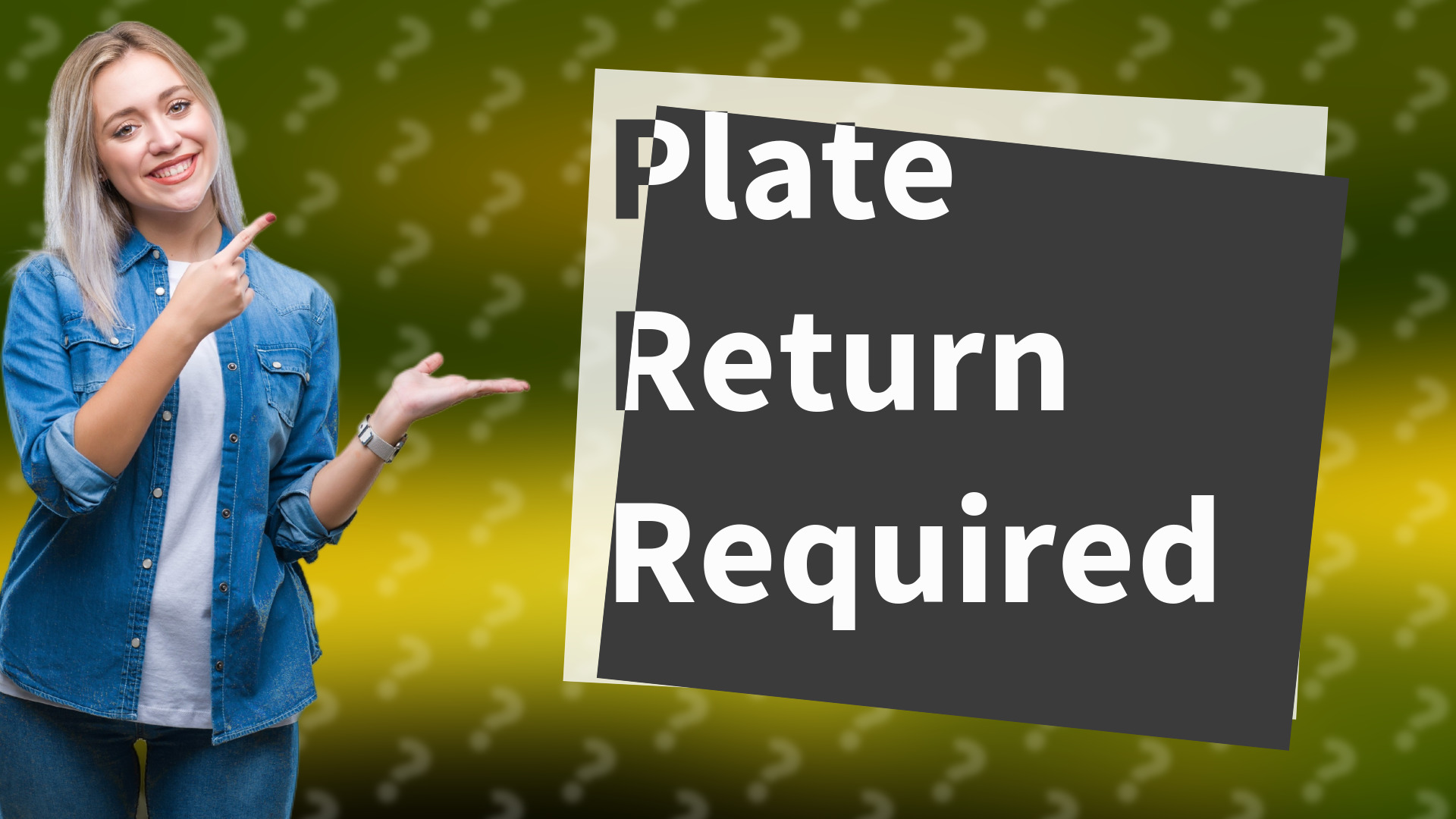 Plate Return Required