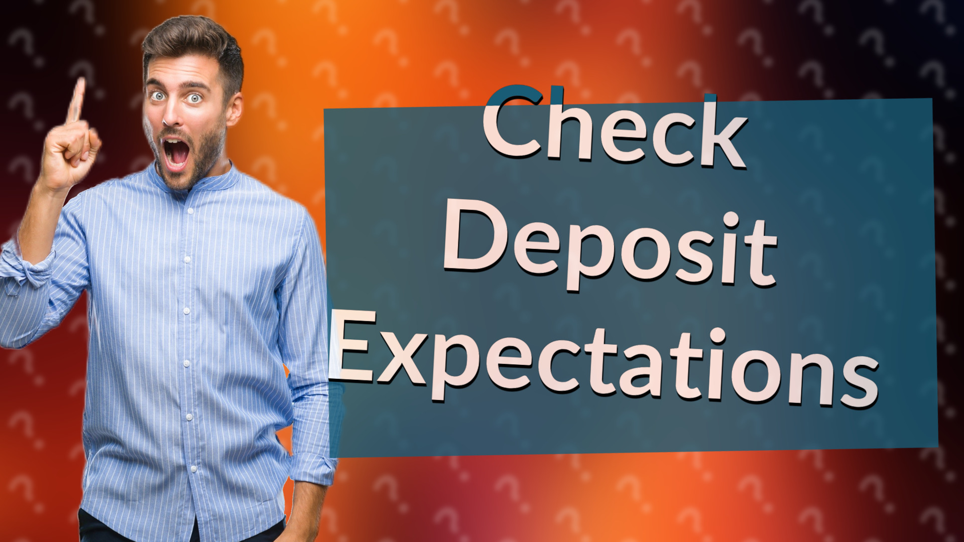 Check Deposit Expectations