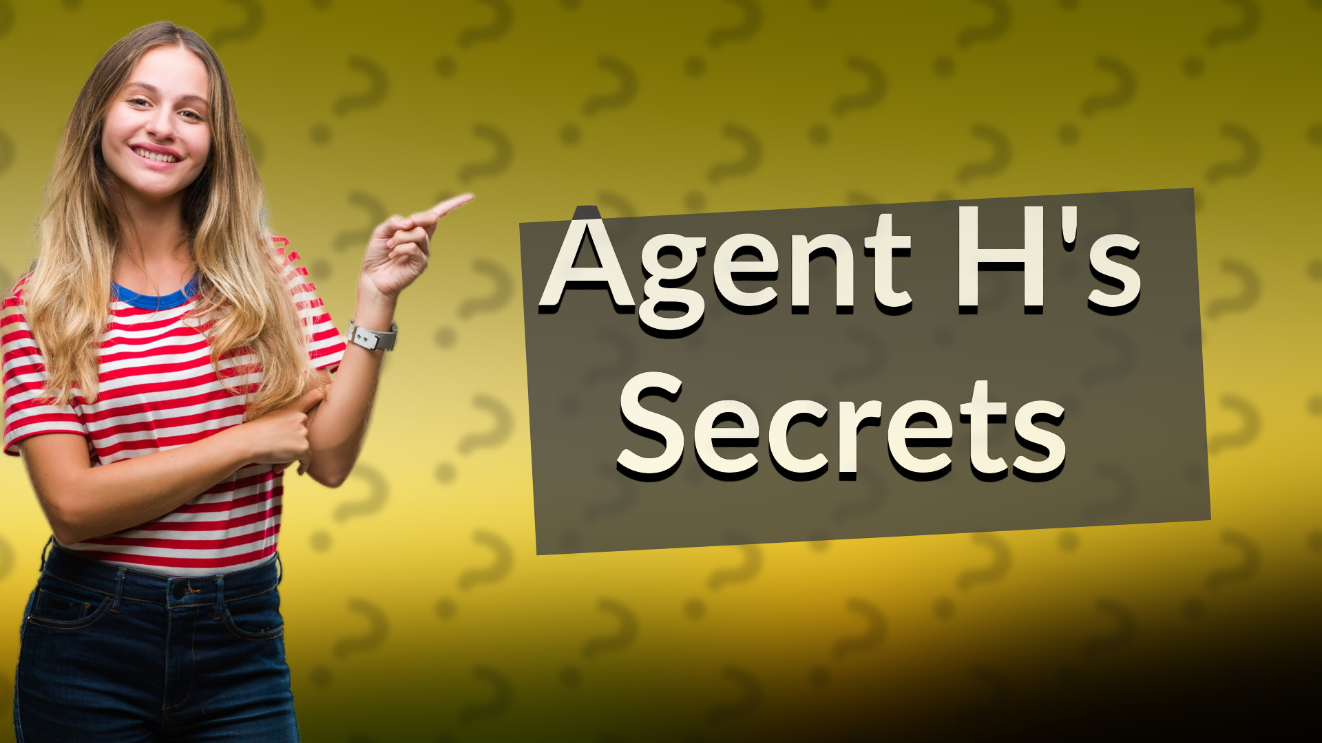 Agent H's Secrets