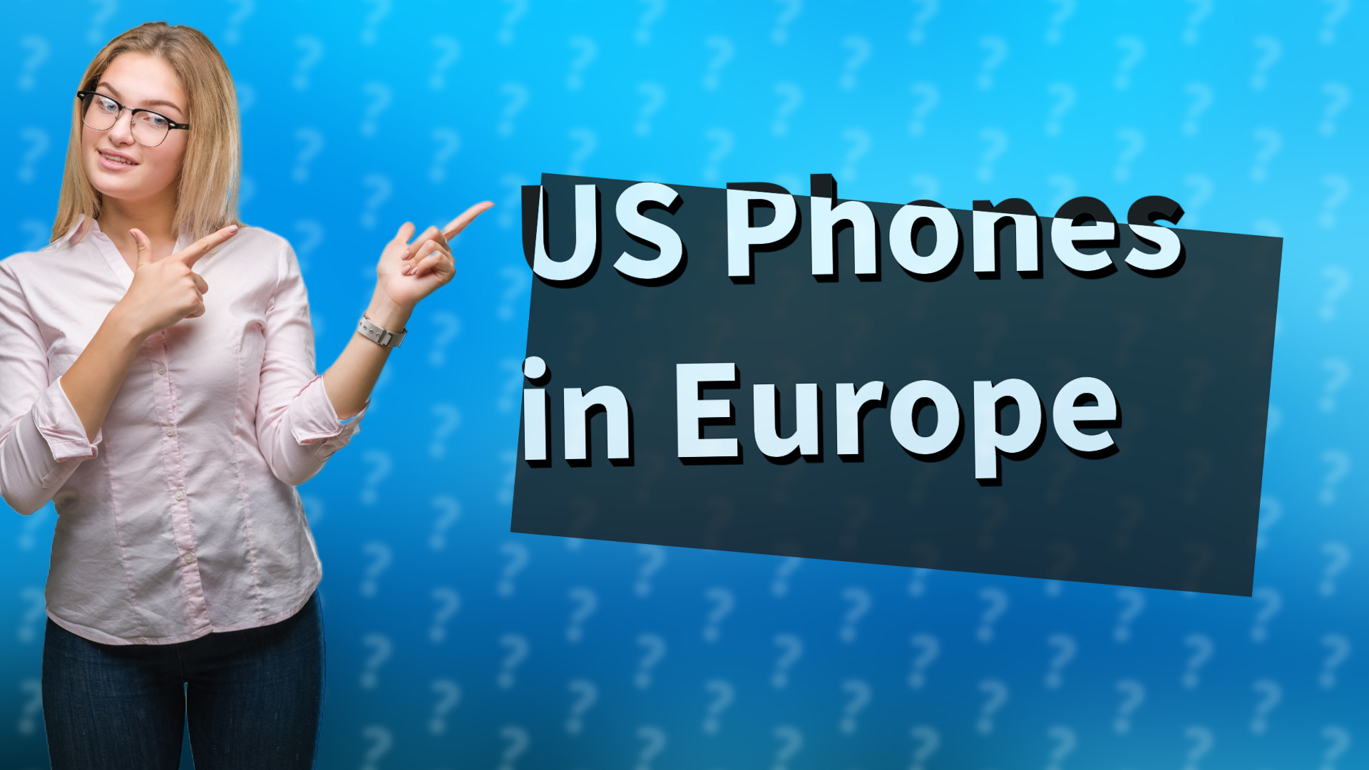 US Phones in Europe