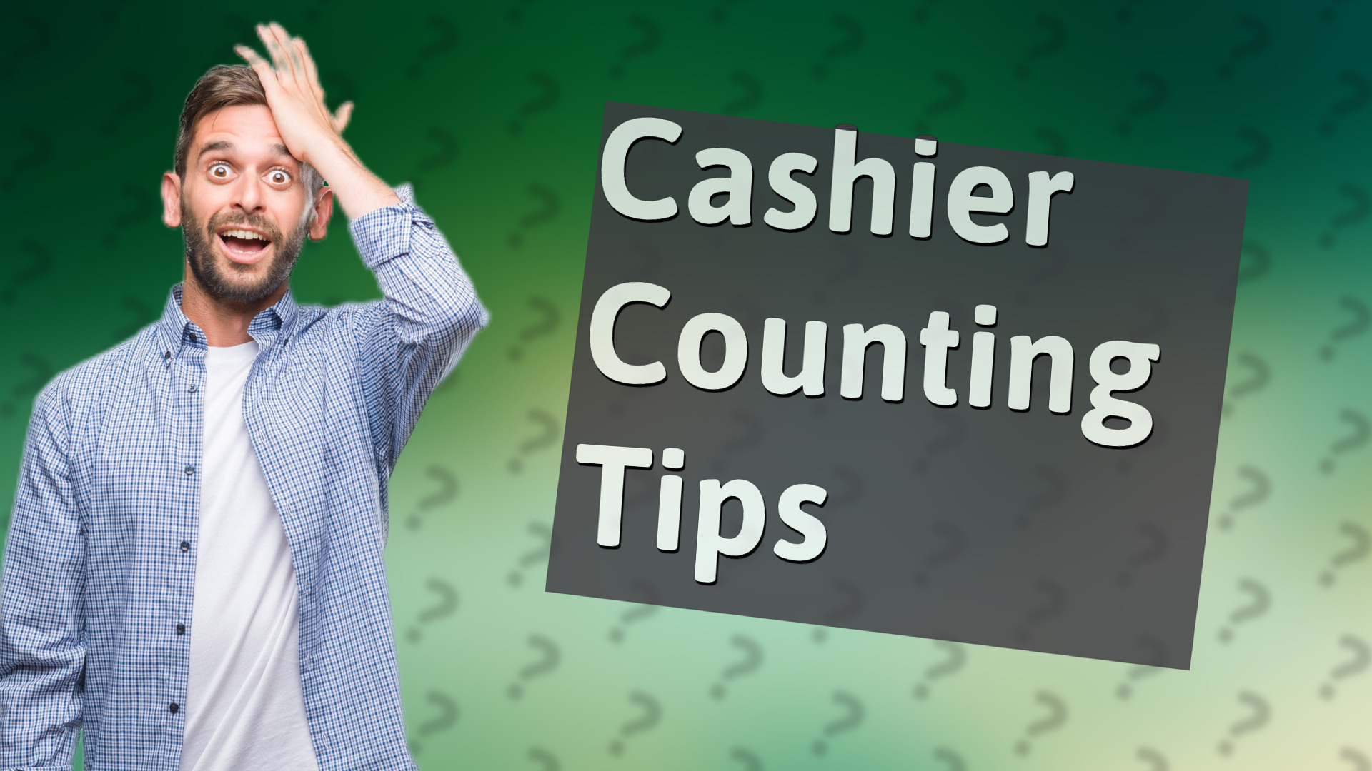 Cashier Counting Tips