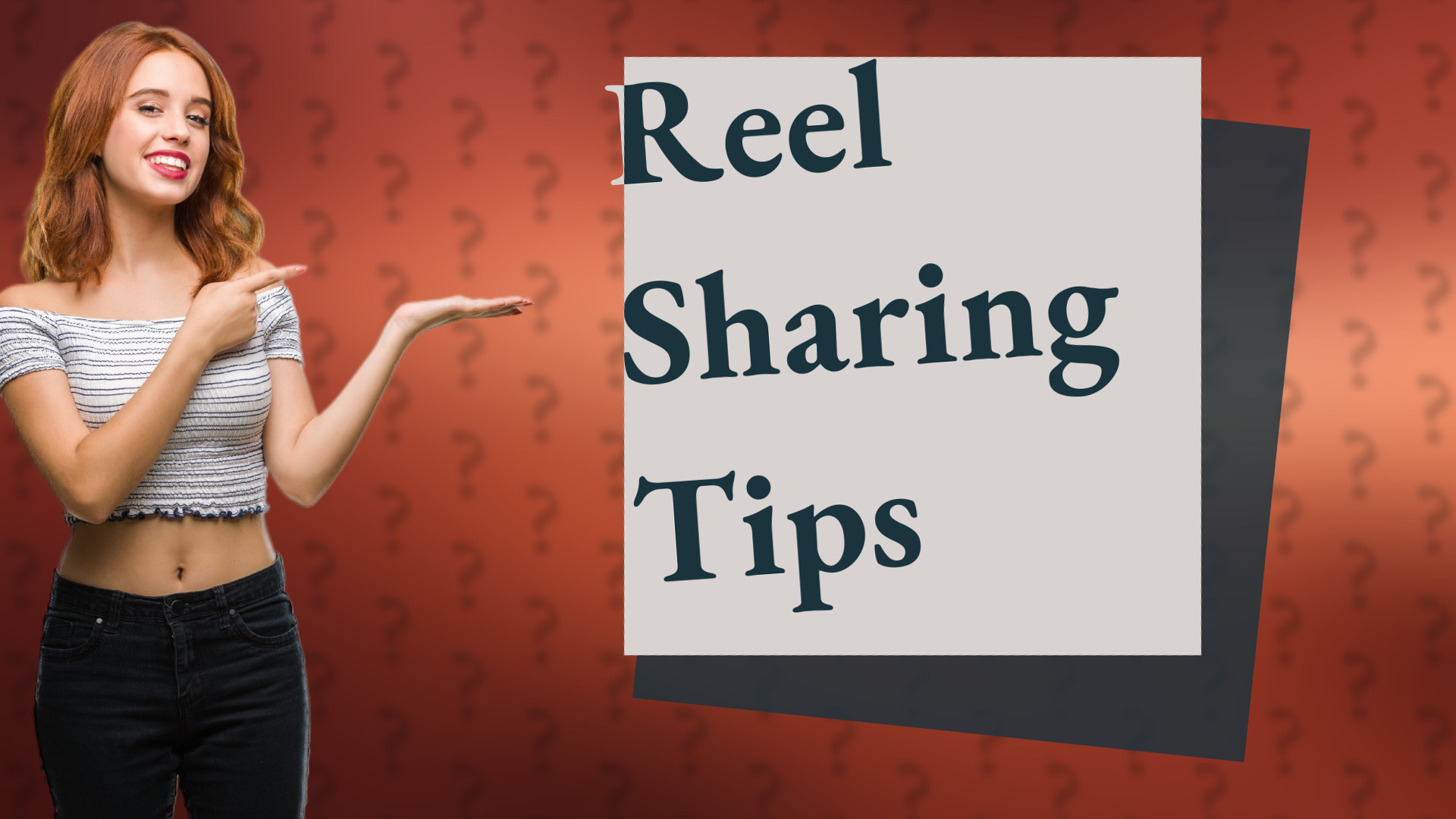 Reel Sharing Tips