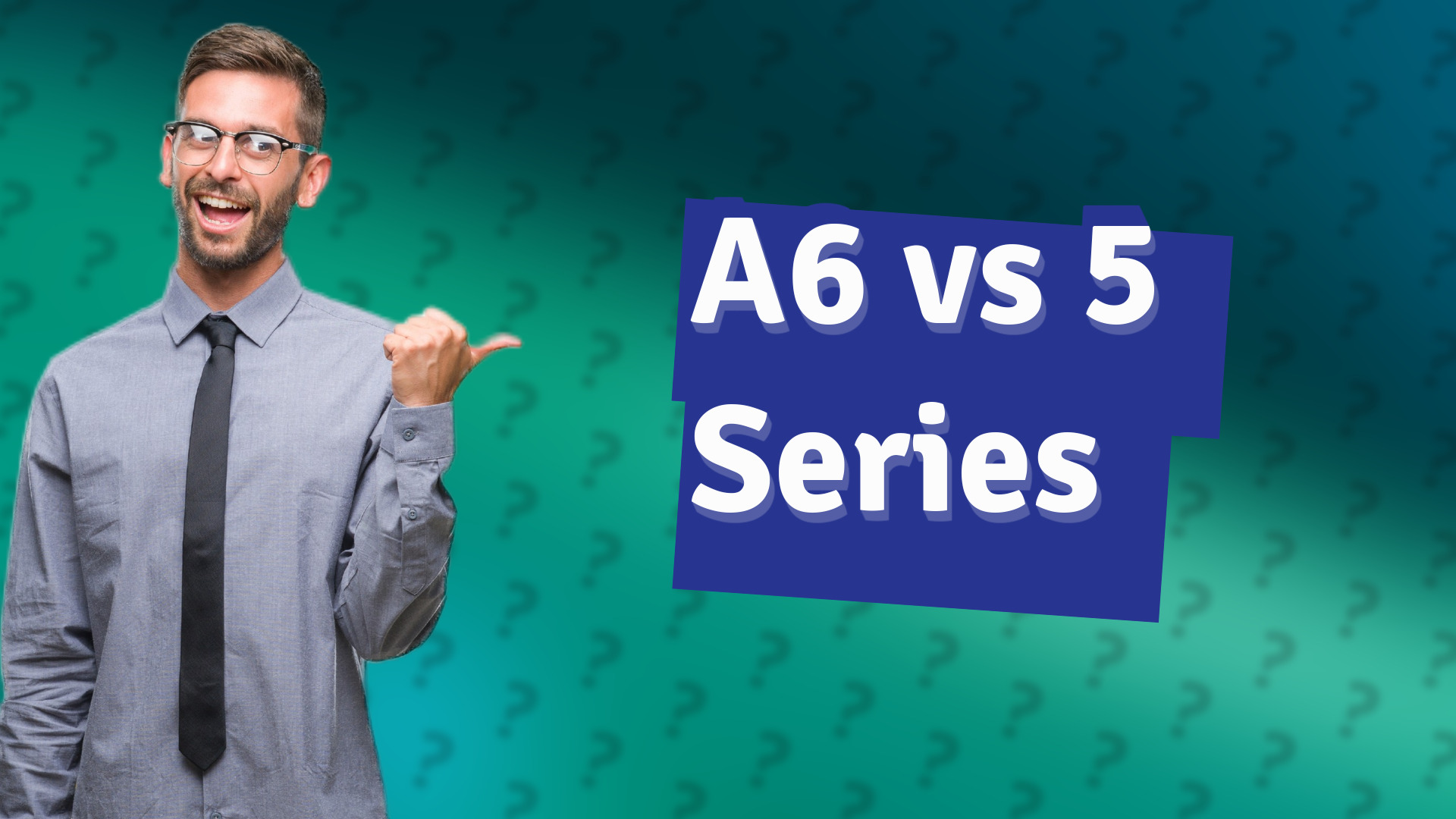 A6 vs 5 Series