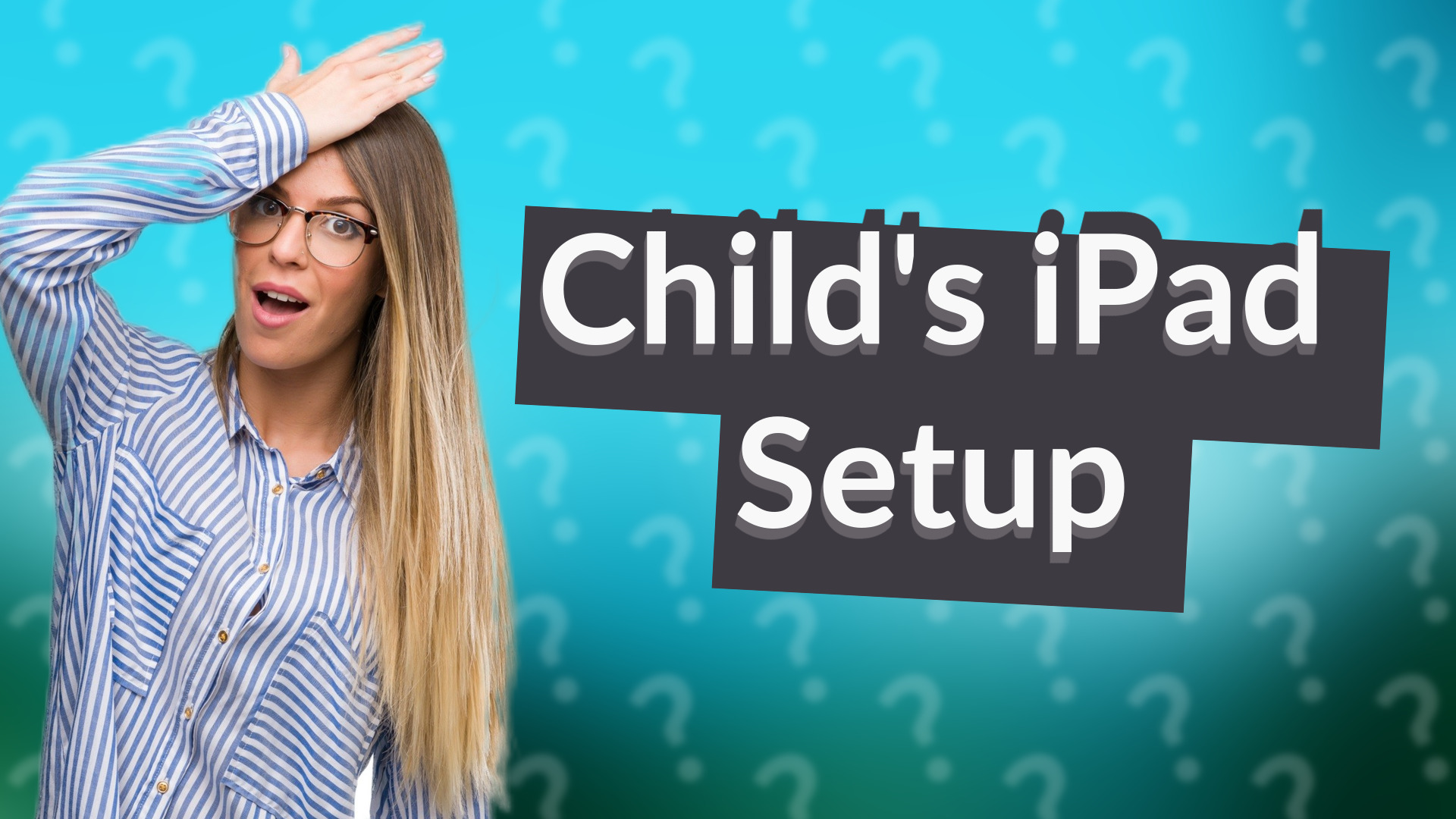 Child's iPad Setup