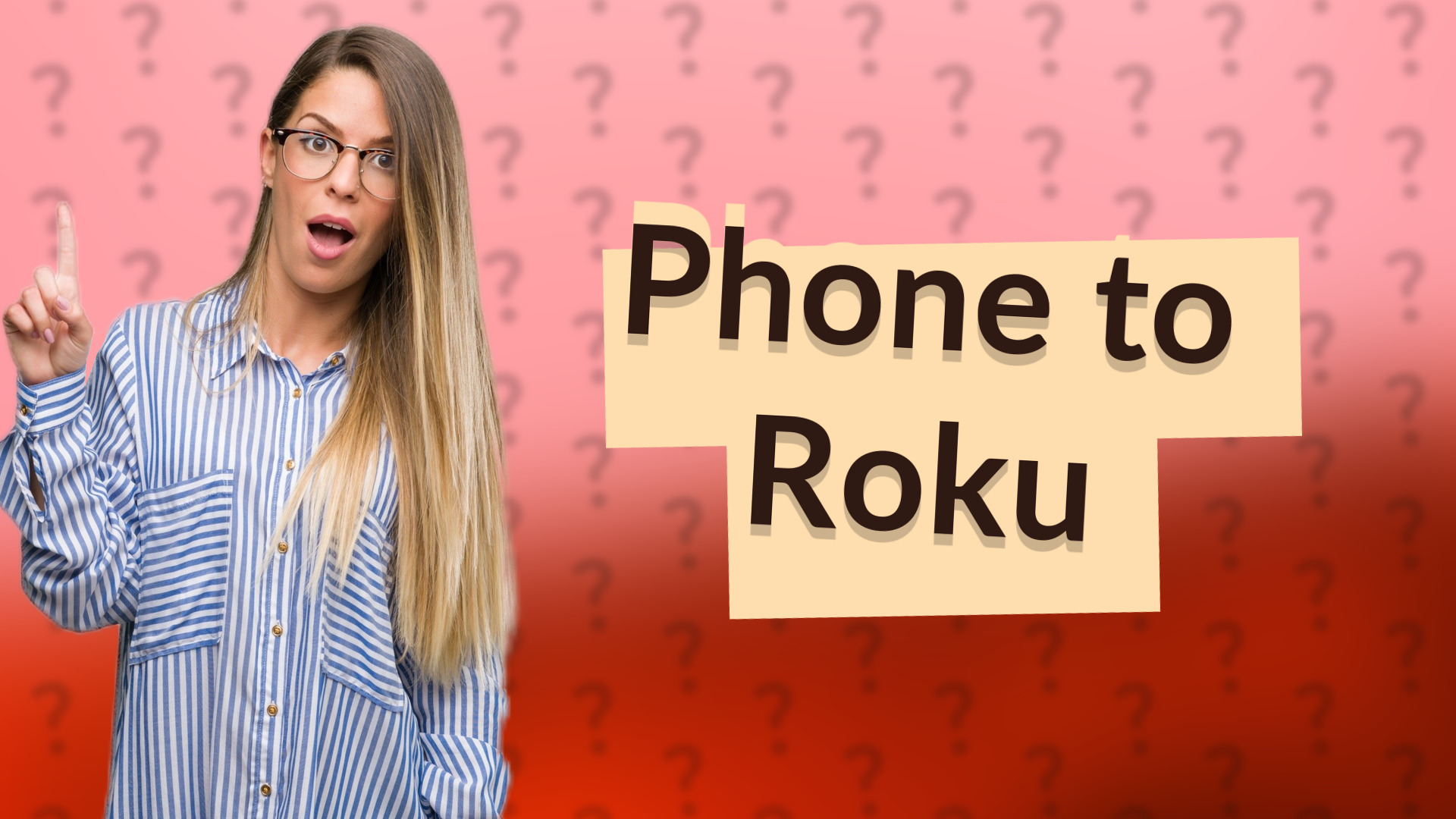 Phone to Roku