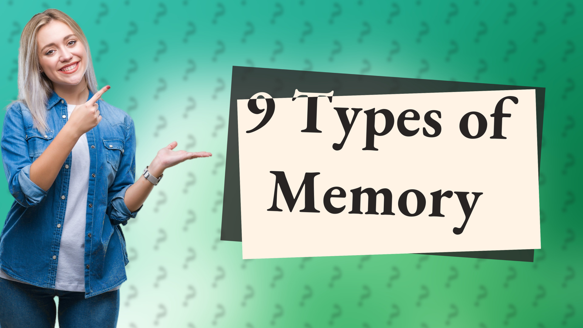 9 Types of Memory