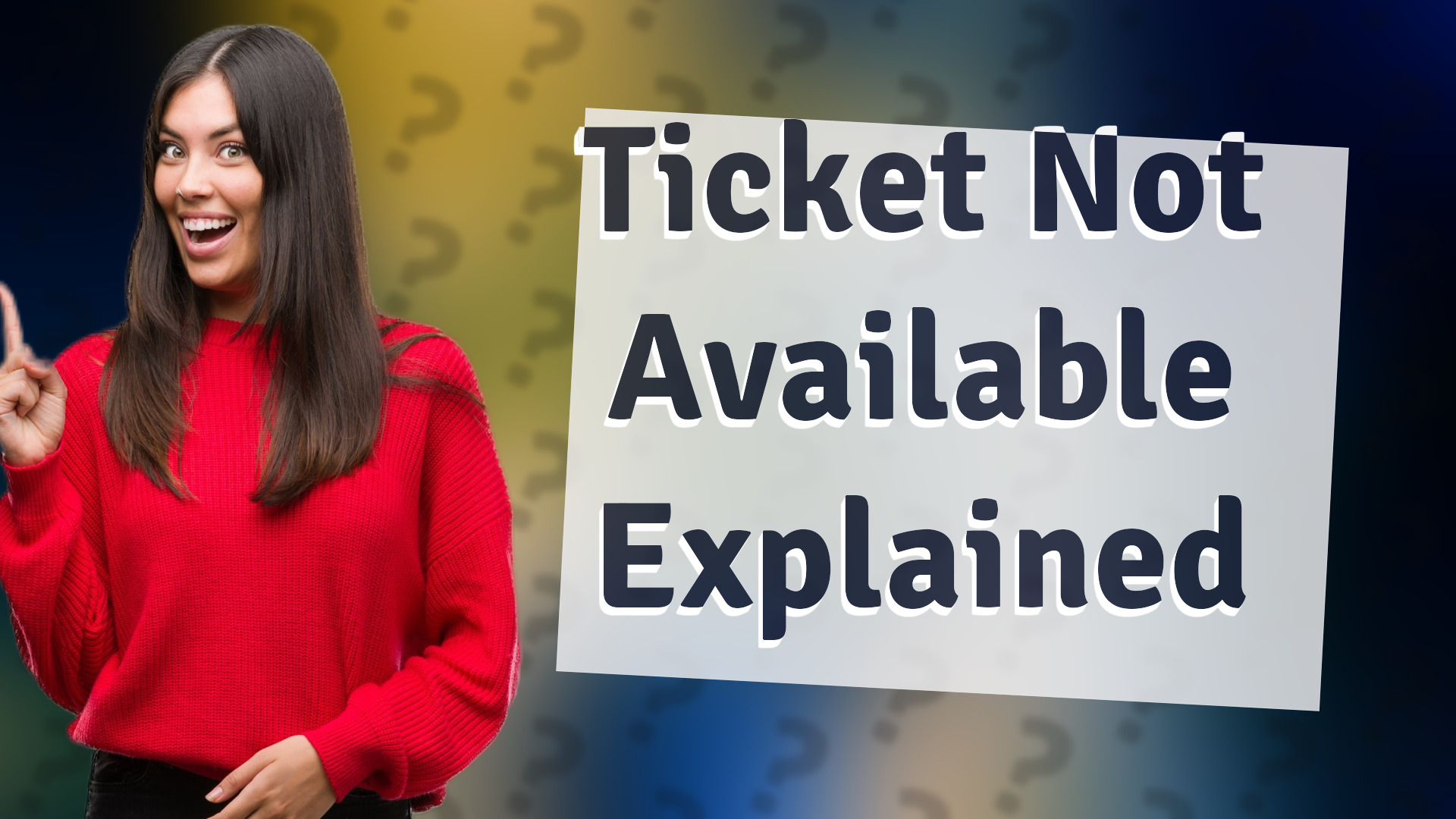 Ticket Not Available Explained
