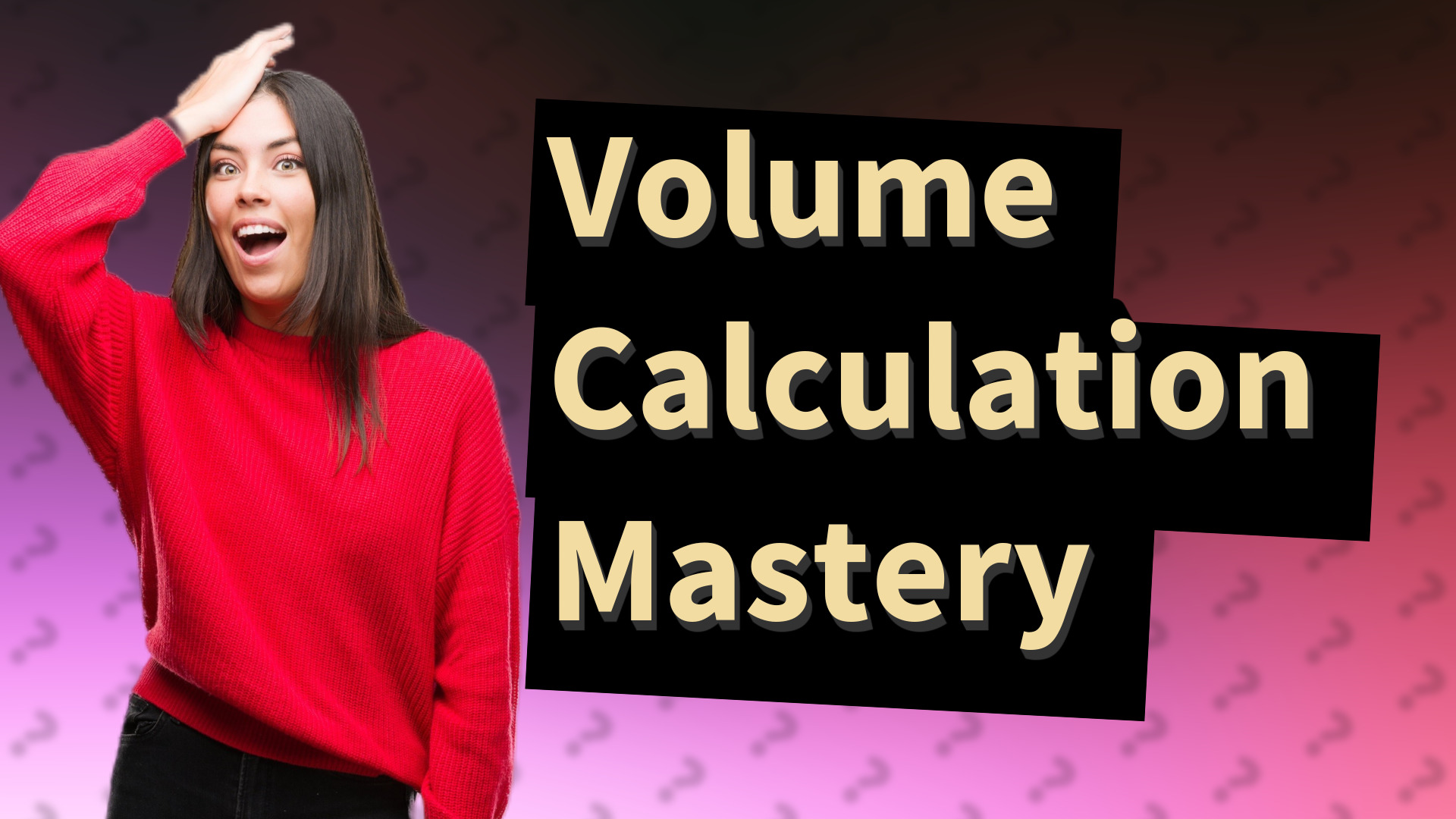 Volume Calculation Mastery