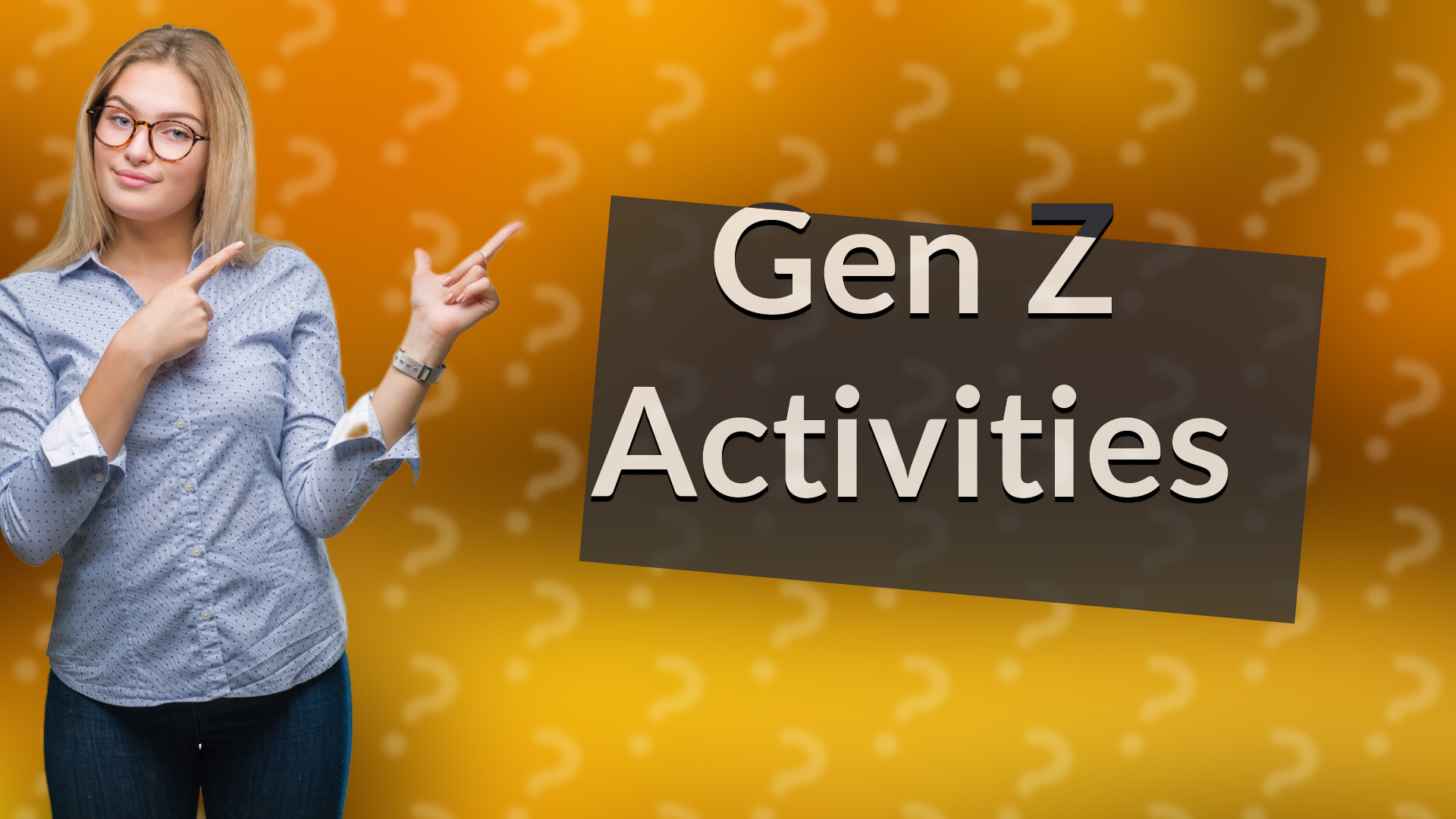 Gen Z Activities