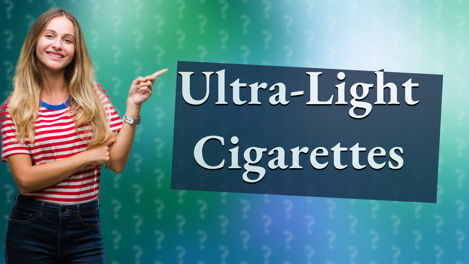 Ultra-Light Cigarettes