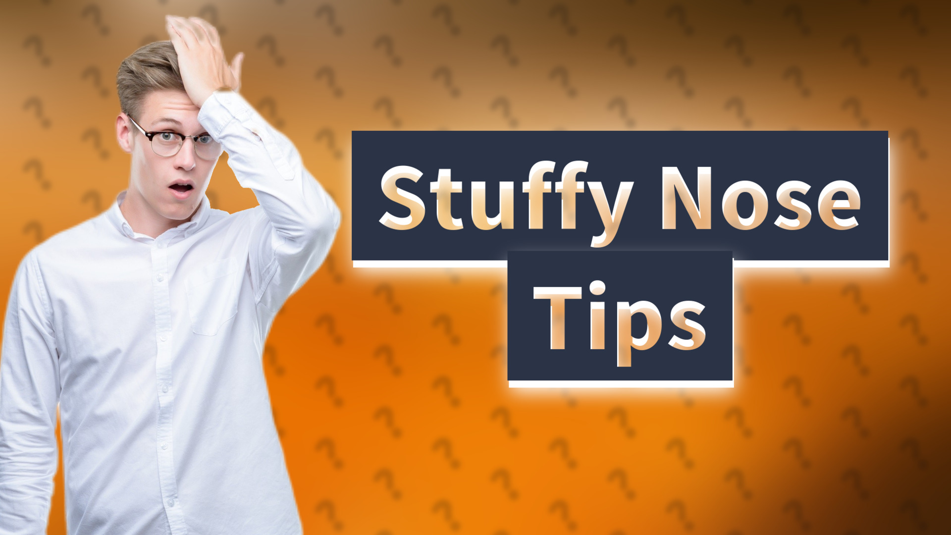 Stuffy Nose Tips