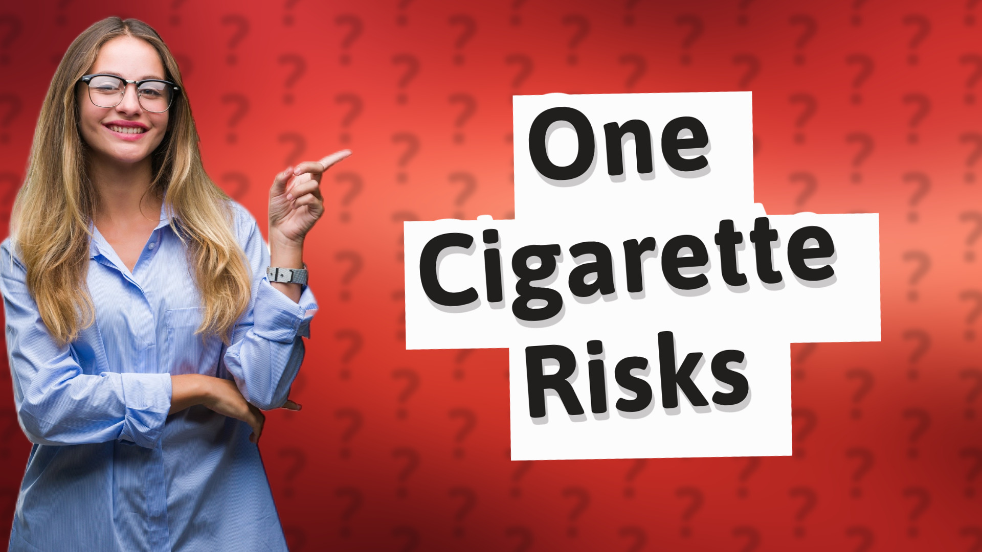One Cigarette Risks