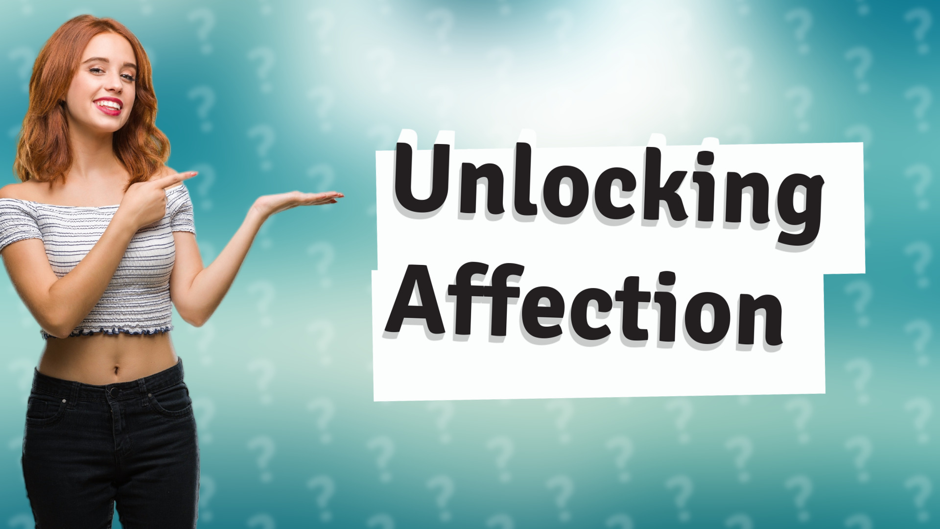 Unlocking Affection