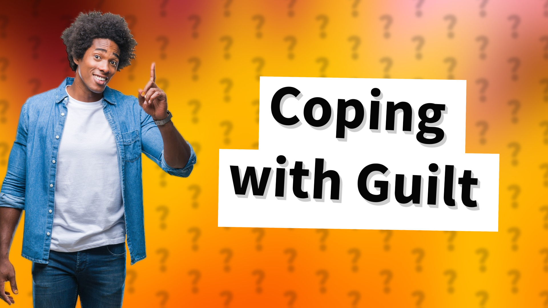 Coping with Guilt