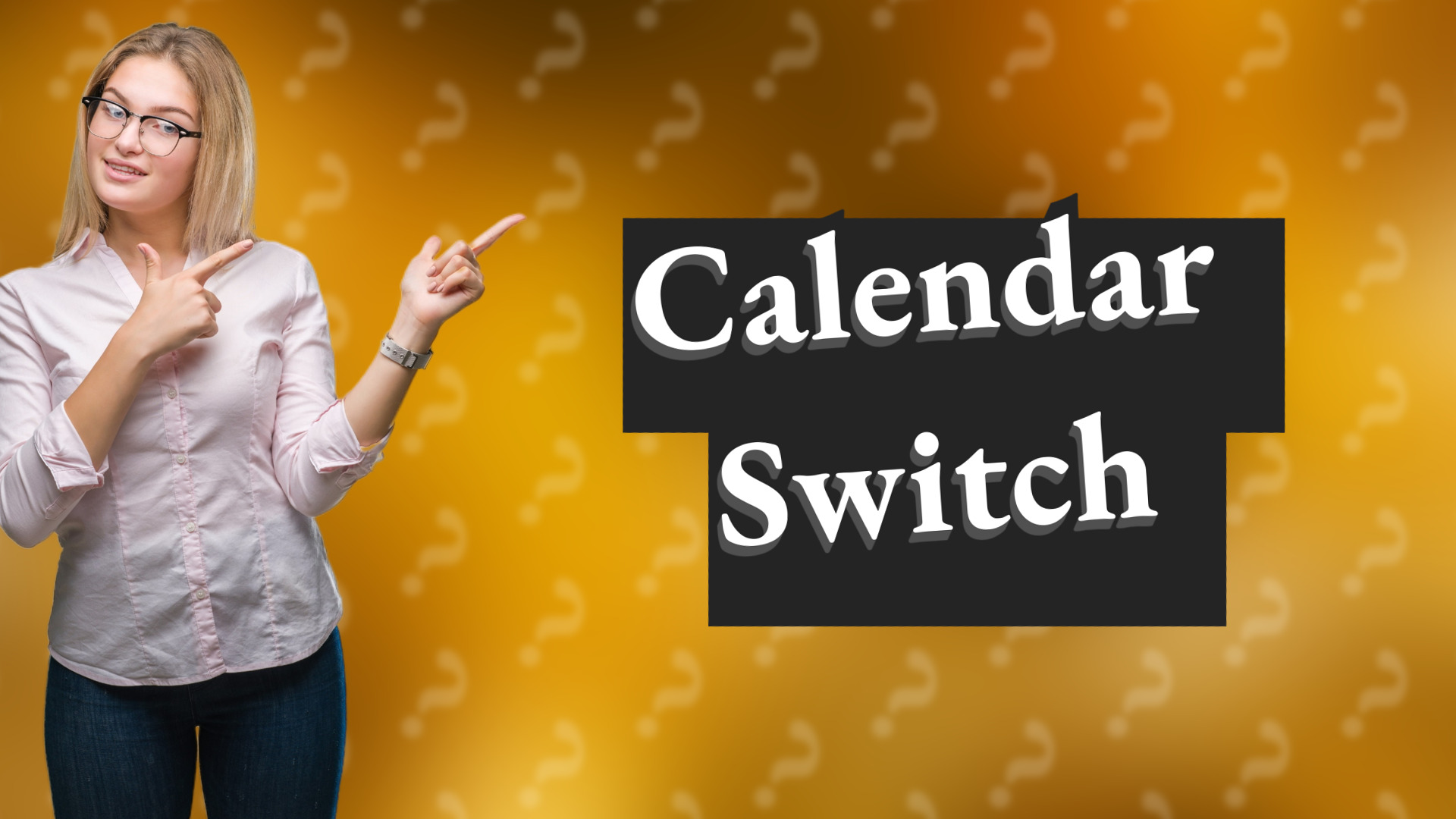 Calendar Switch
