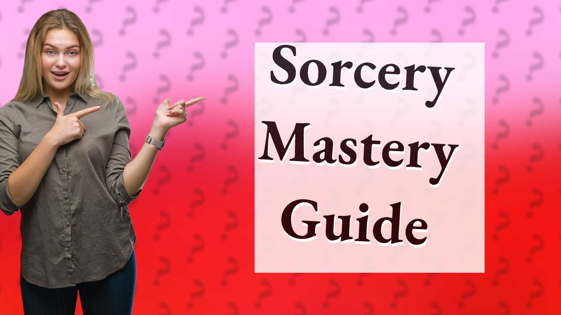 Sorcery Mastery Guide