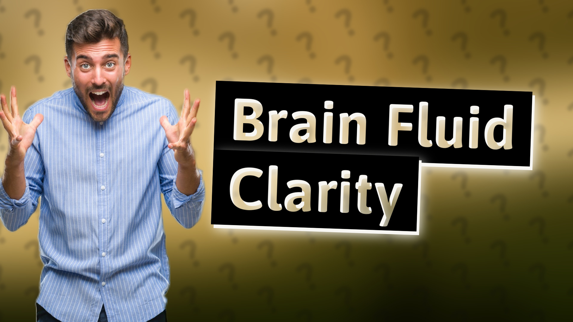 Brain Fluid Clarity