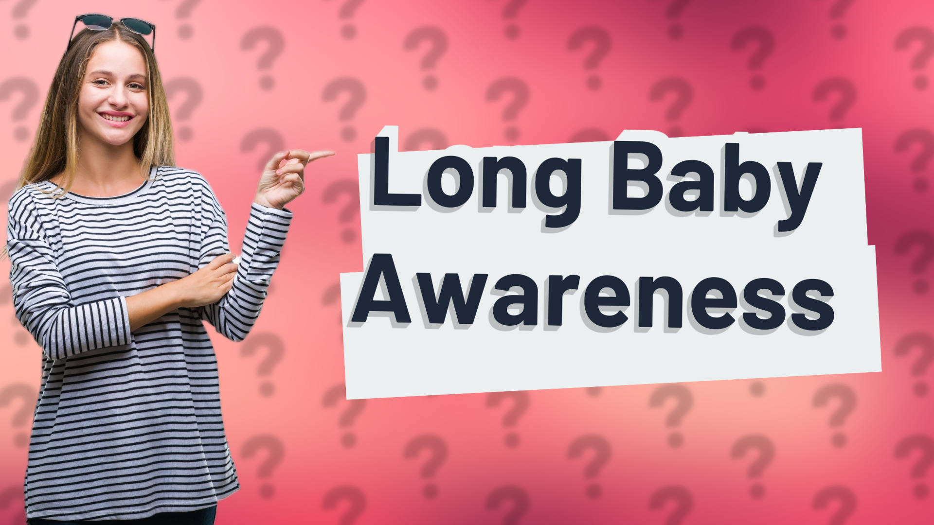 Long Baby Awareness
