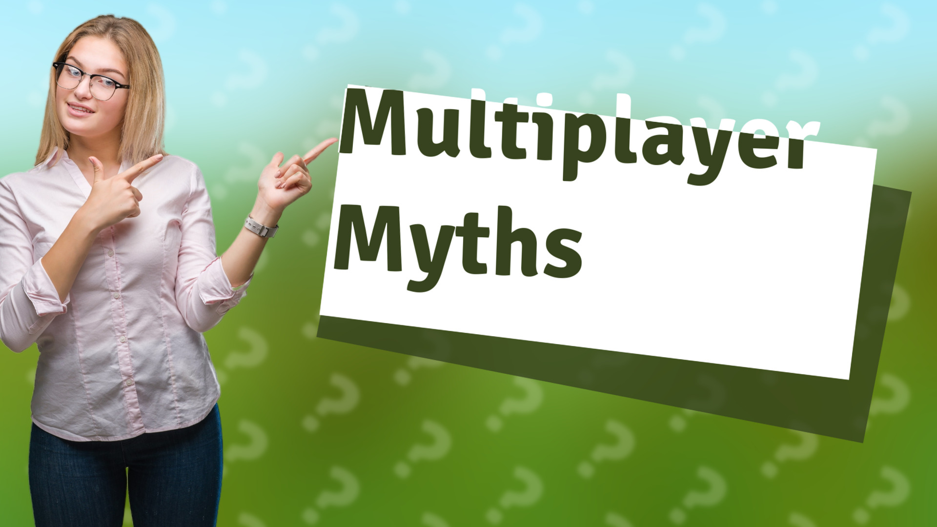 Multiplayer Myths