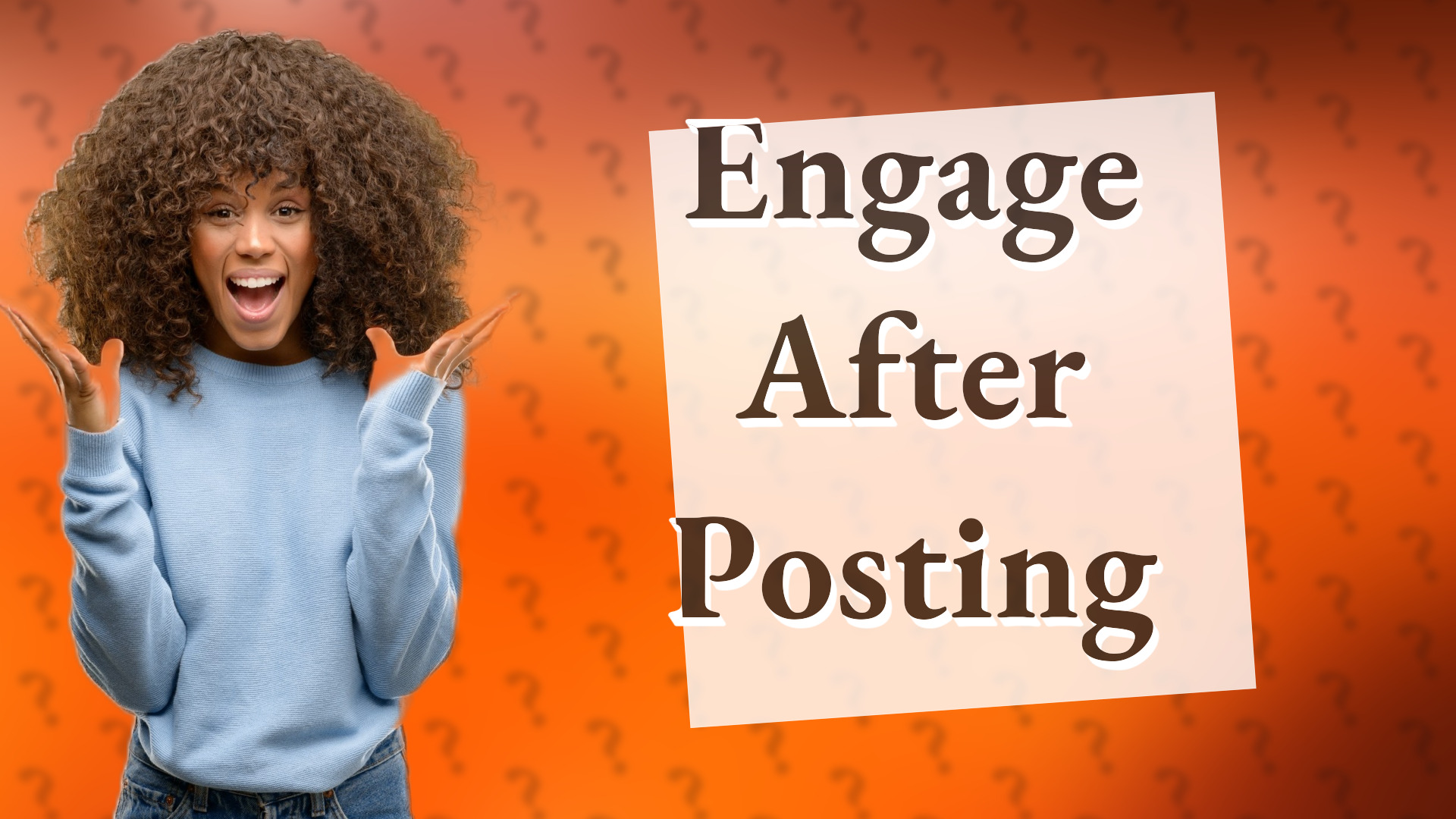 Engage After Posting