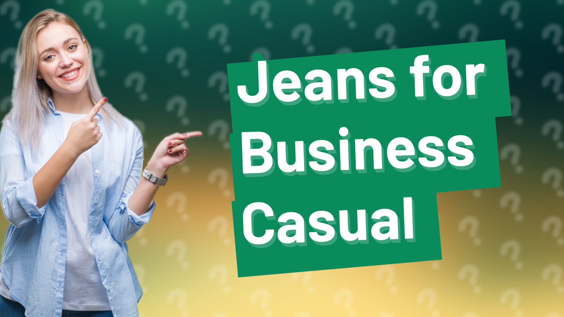 Jeans for Business Casual