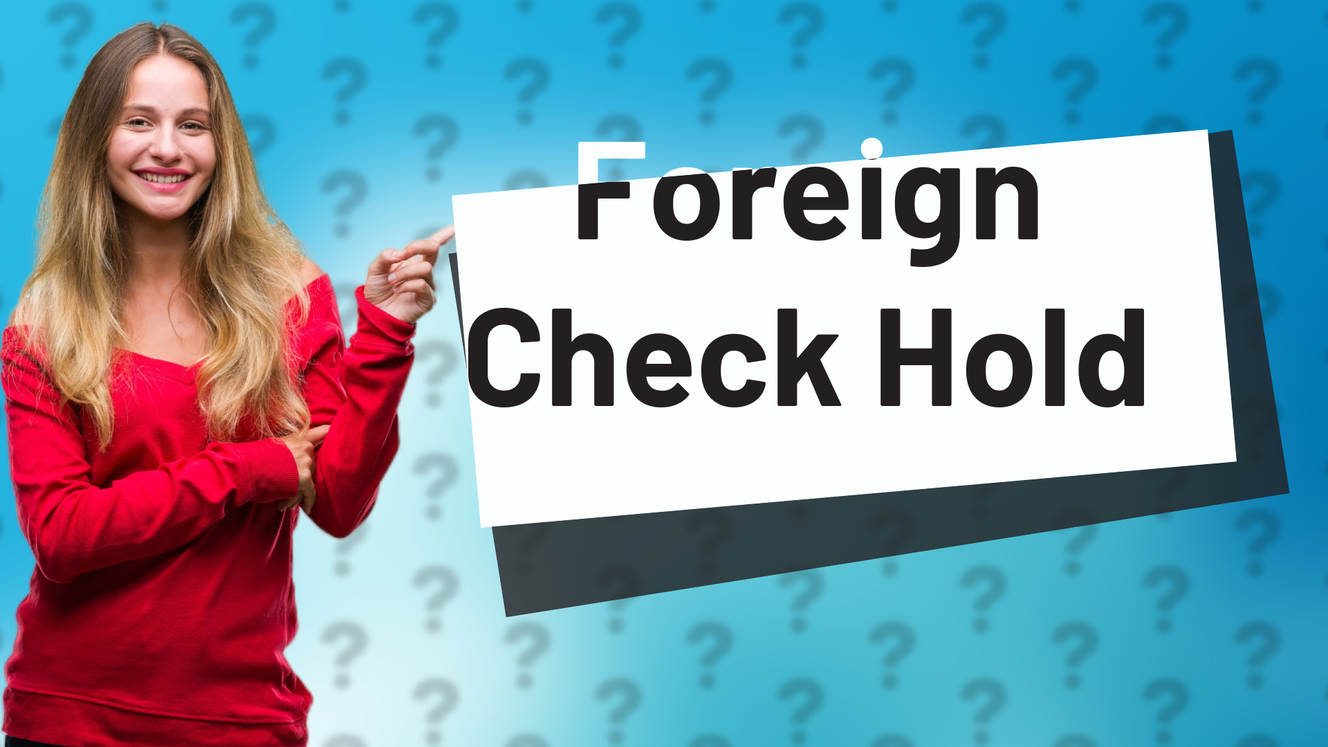 Foreign Check Hold