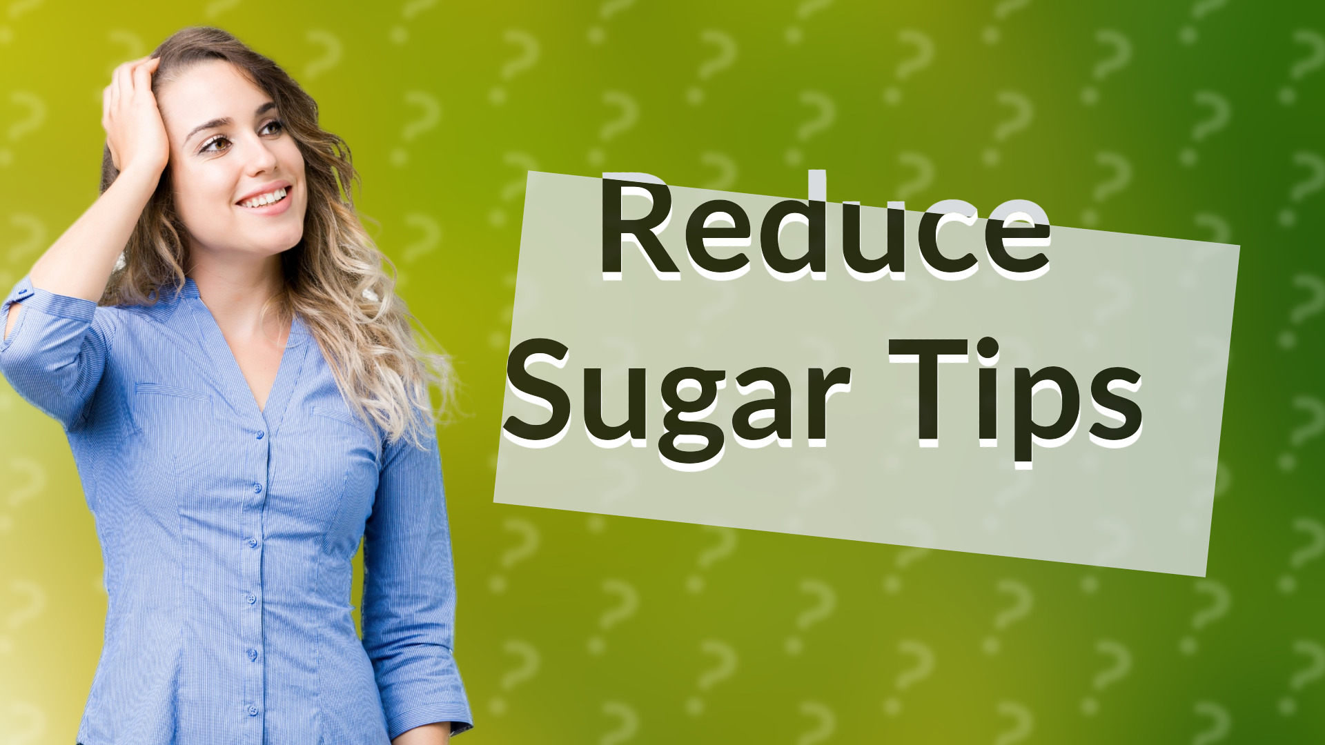 Reduce Sugar Tips