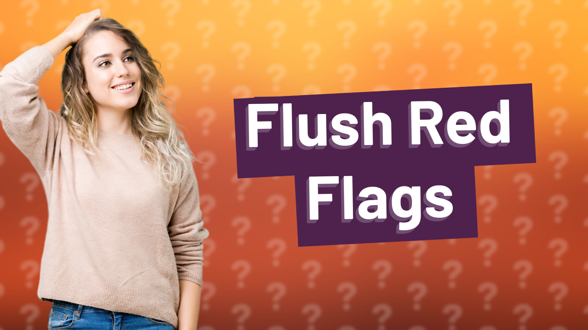 Flush Red Flags