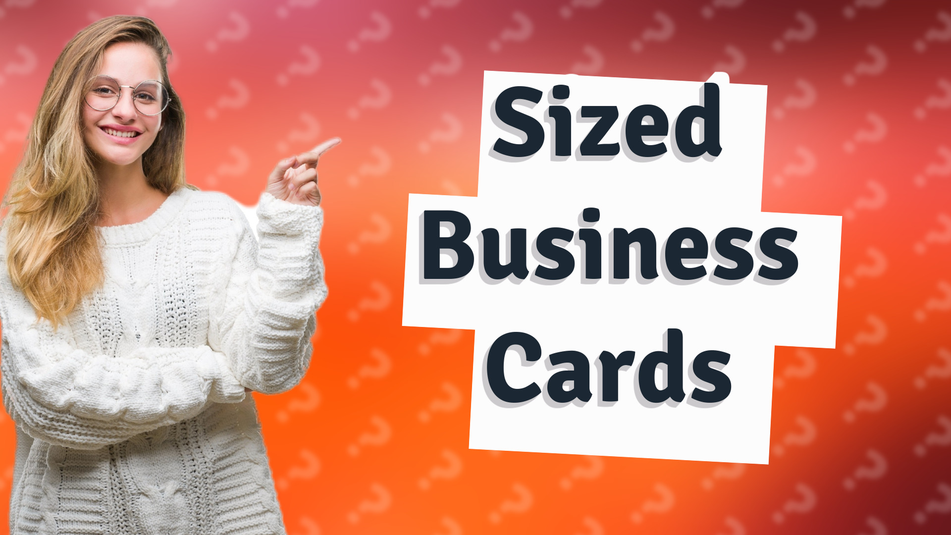 Sized Business Cards