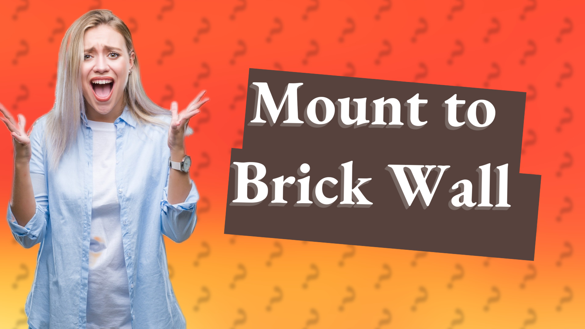 Mount to Brick Wall