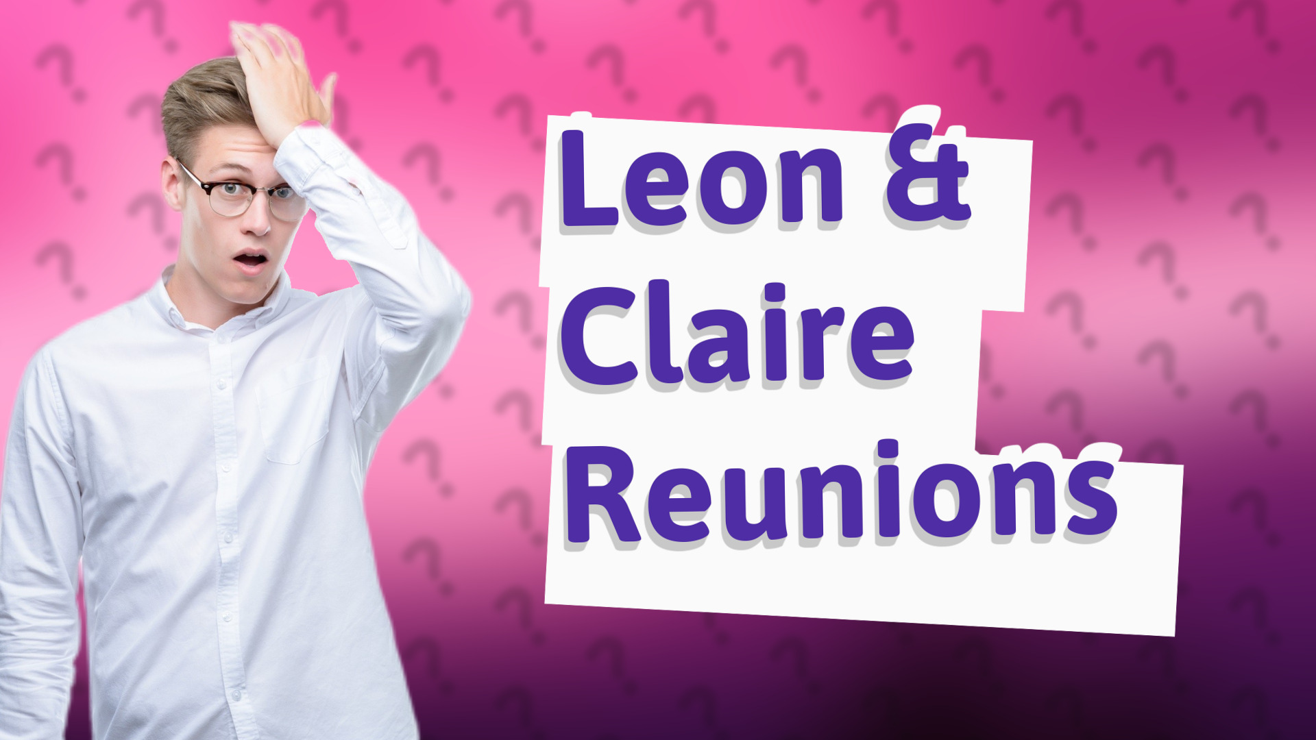 Leon & Claire Reunions
