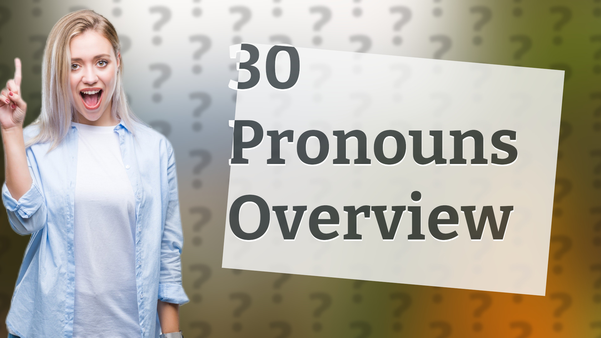 30 Pronouns Overview