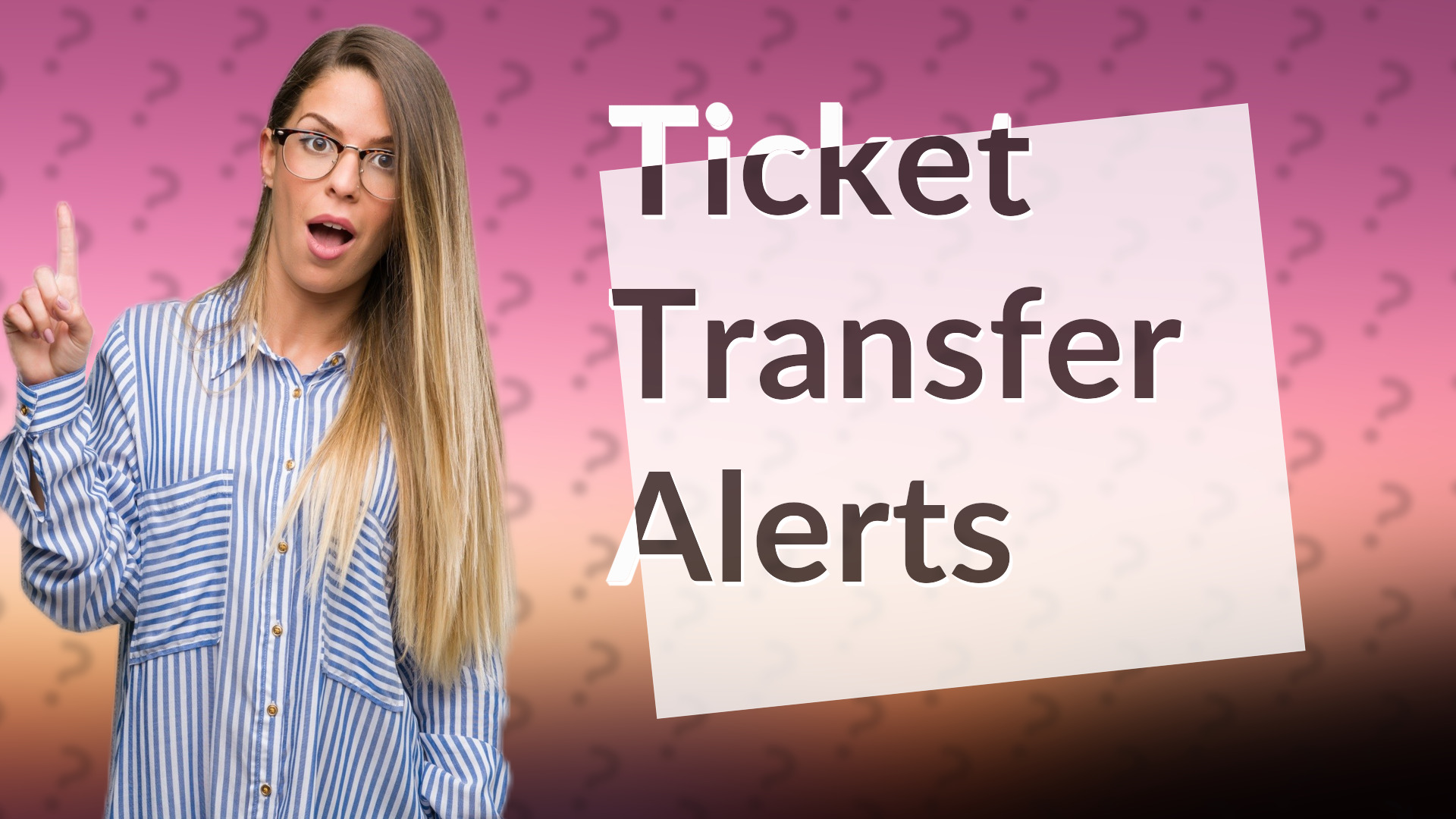 Ticket Transfer Alerts