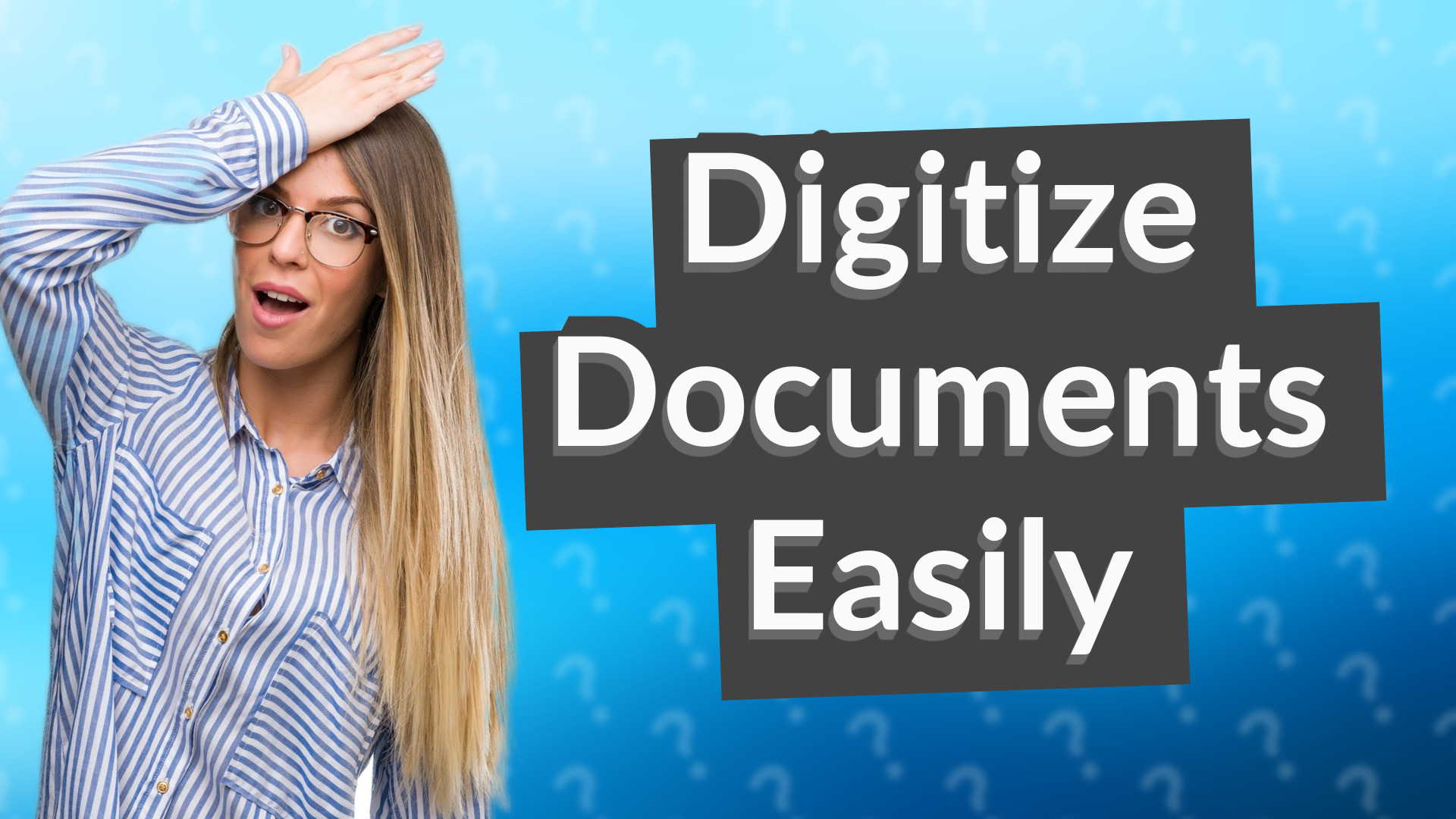 Digitize Documents Easily