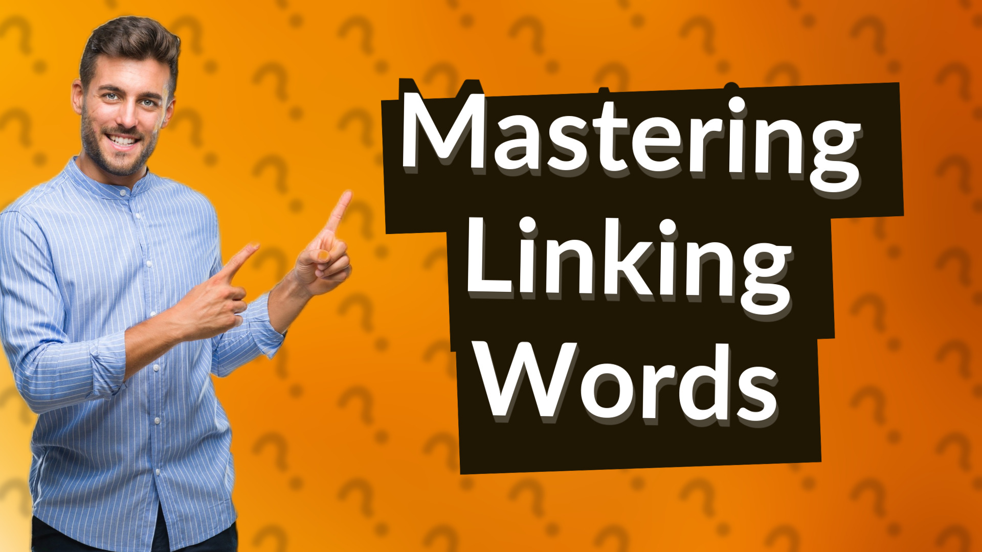 Mastering Linking Words
