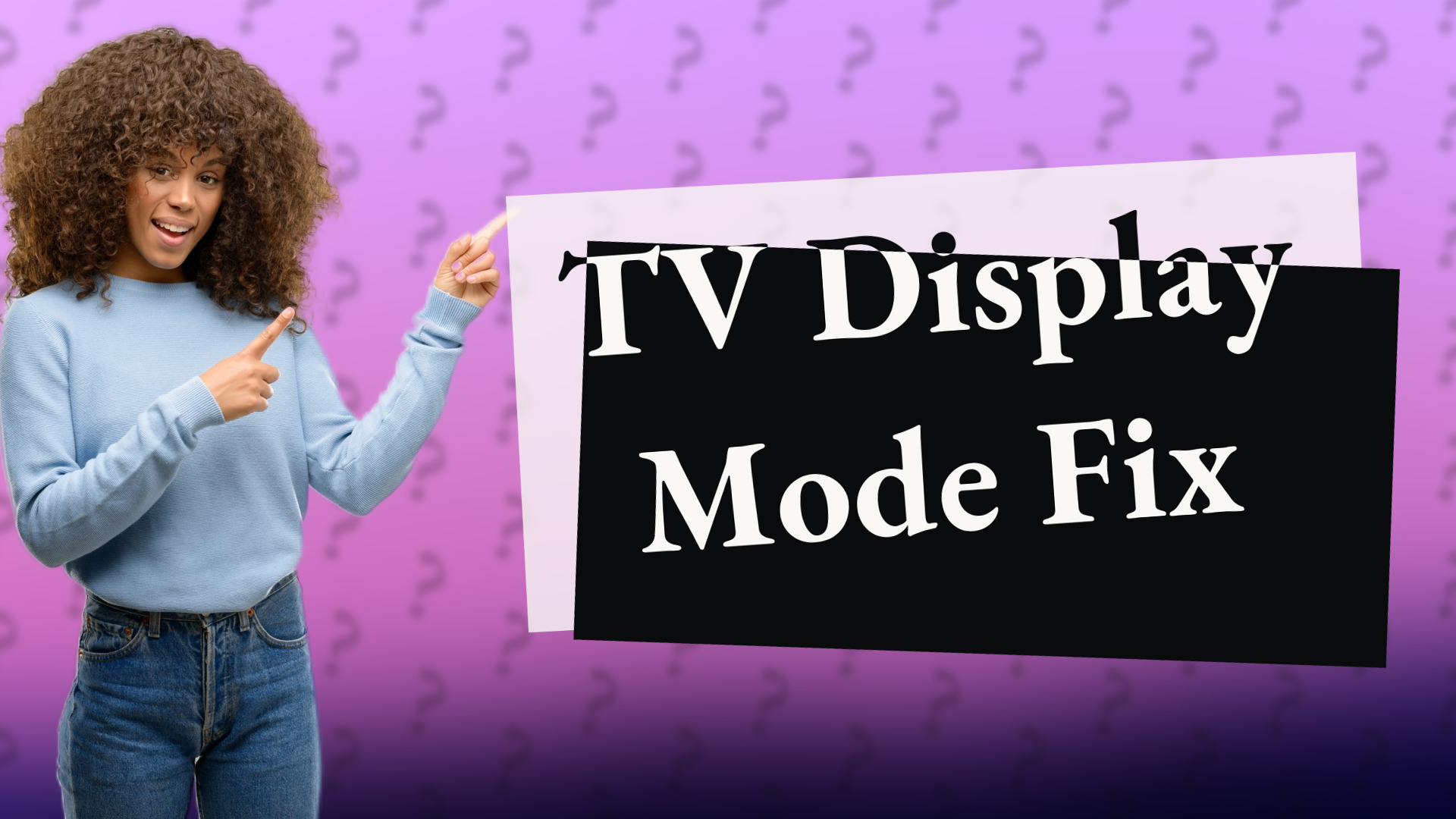 TV Display Mode Fix