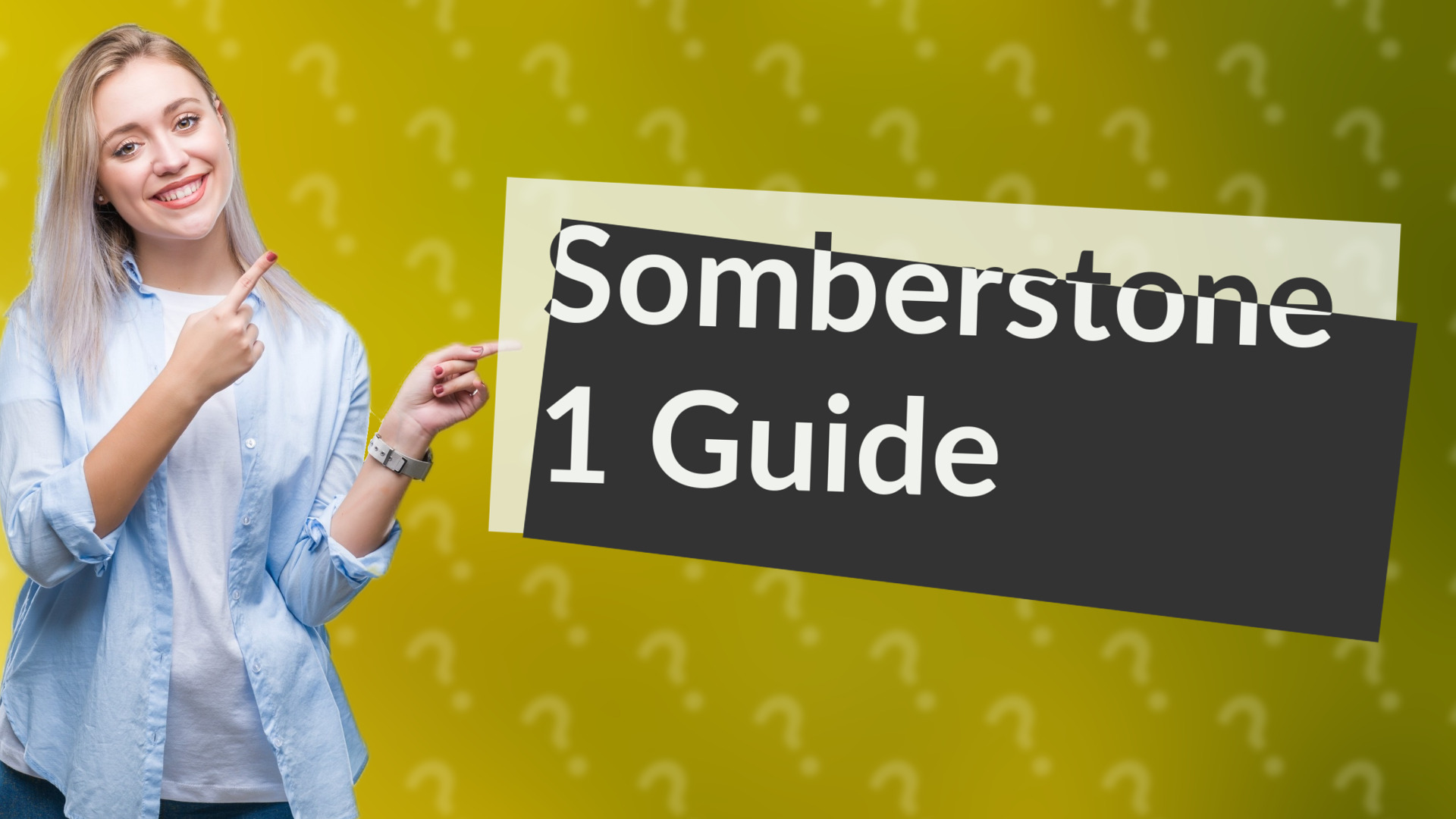 Somberstone 1 Guide