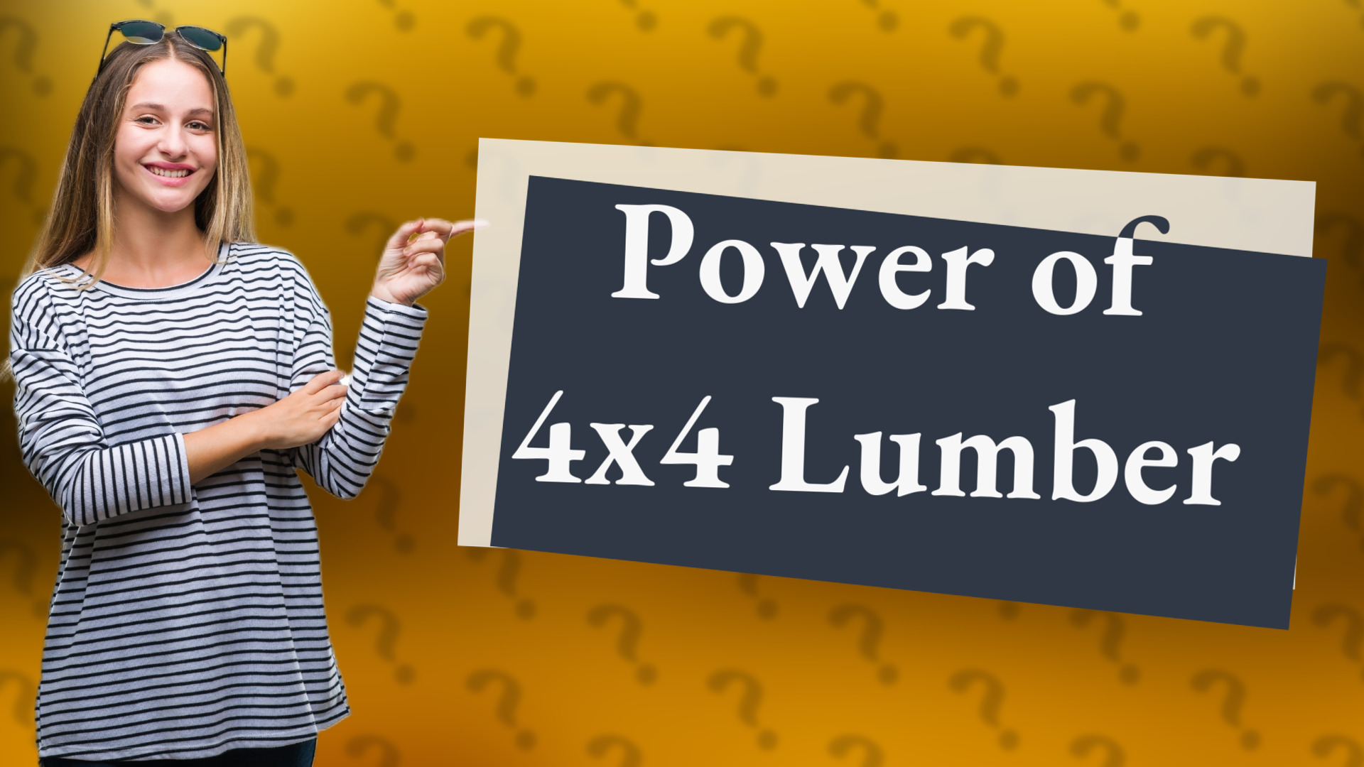 Power of 4x4 Lumber