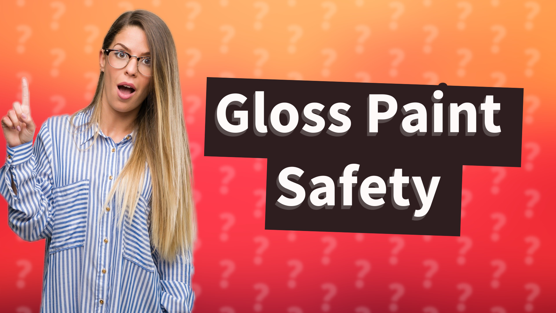 Gloss Paint Safety