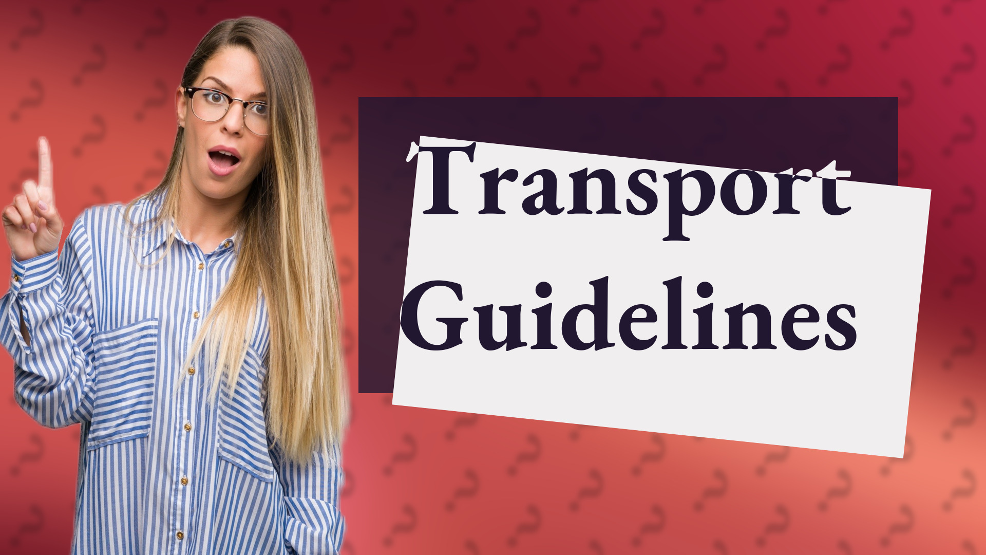 Transport Guidelines