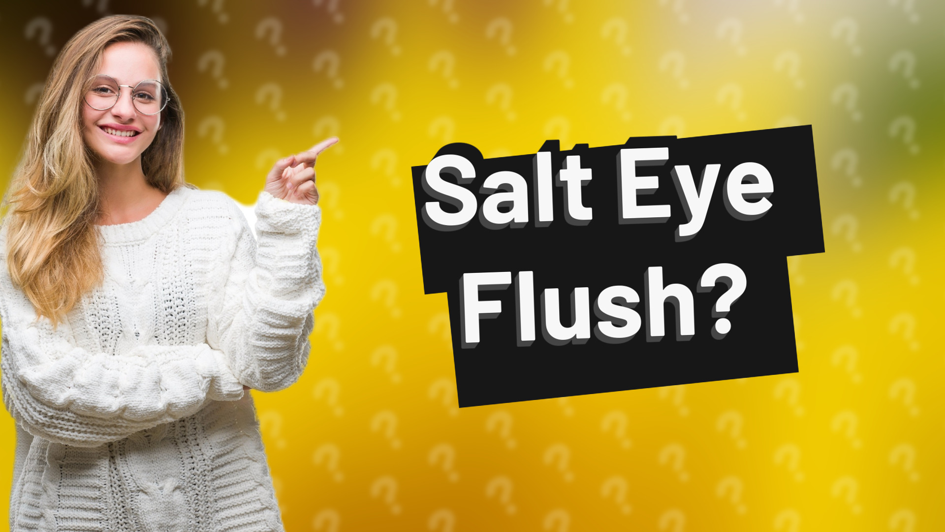Salt Eye Flush?