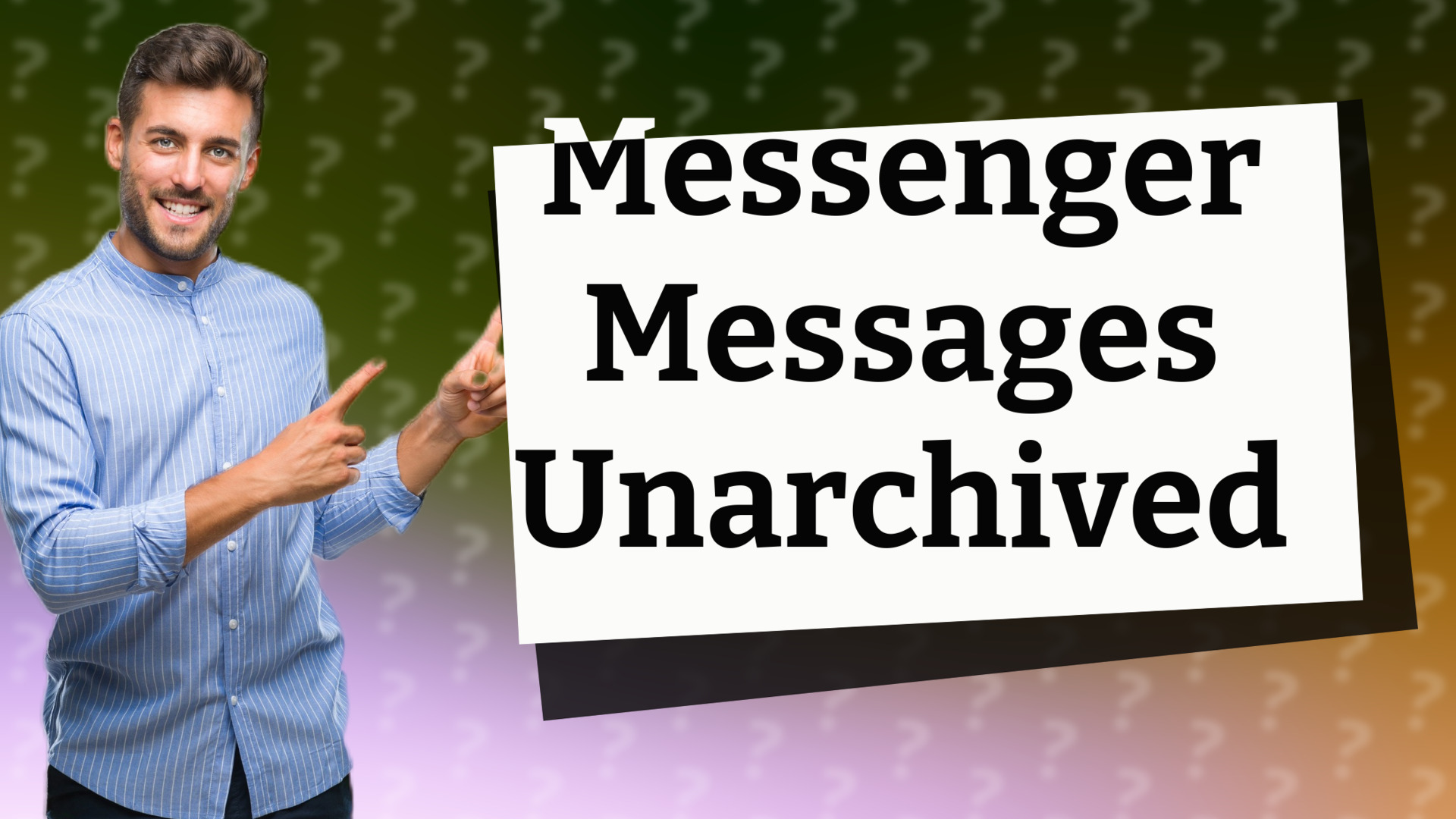 Messenger Messages Unarchived