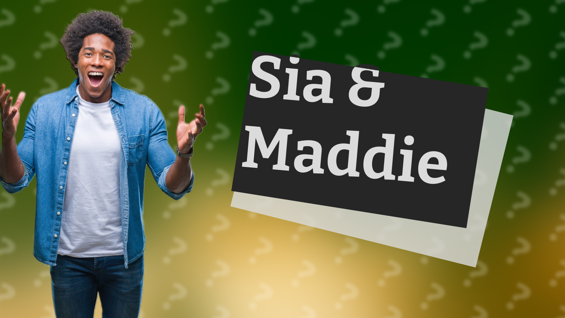 Sia & Maddie