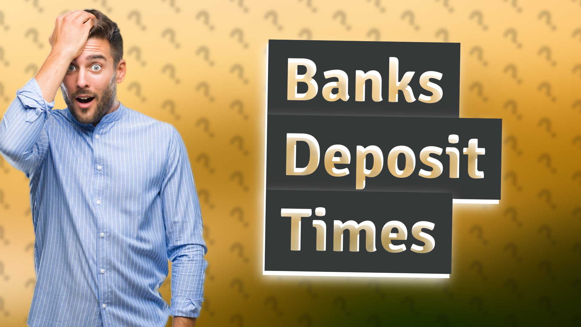 Banks Deposit Times
