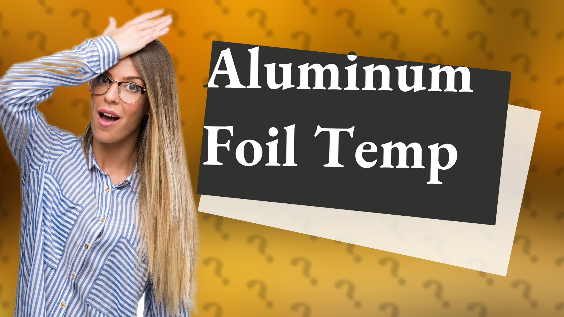 Aluminum Foil Temp