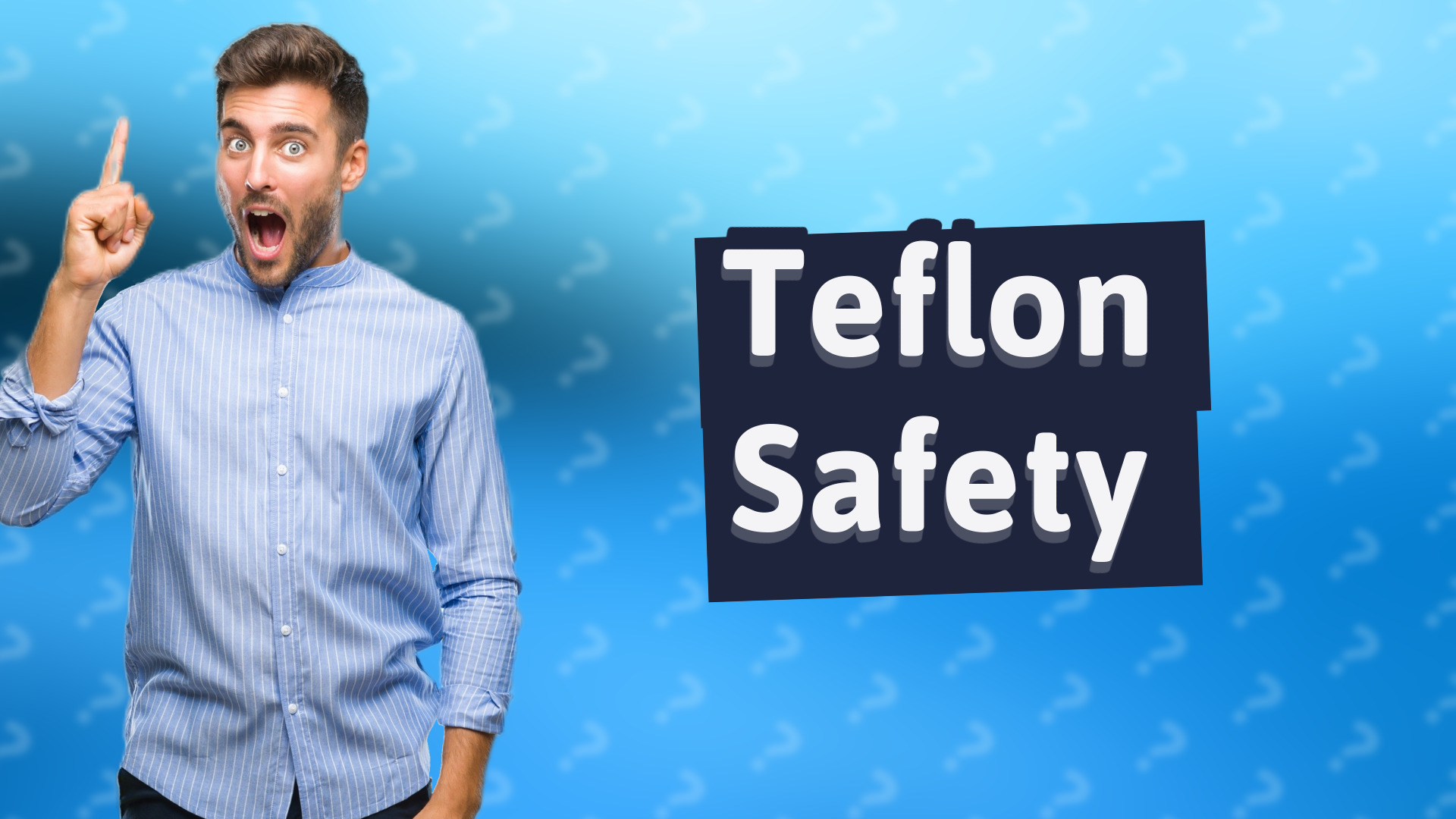 Teflon Safety