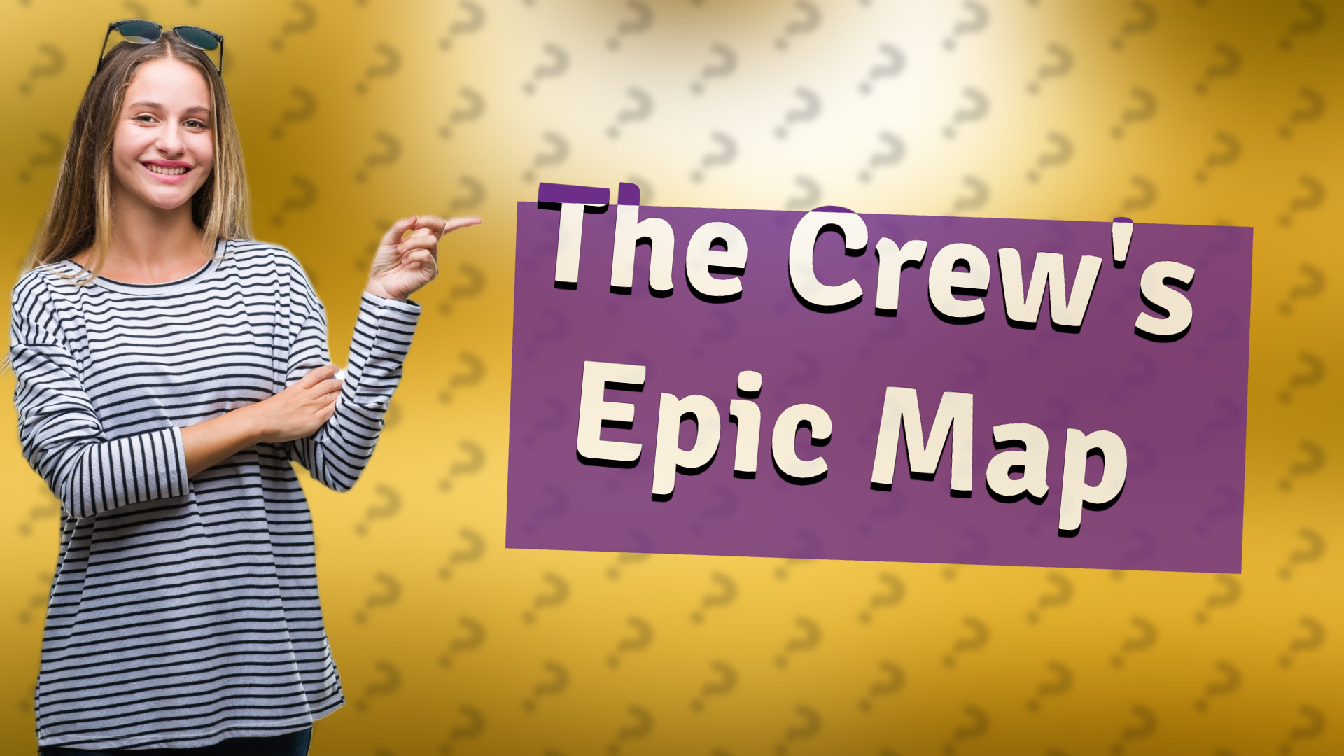 The Crew's Epic Map
