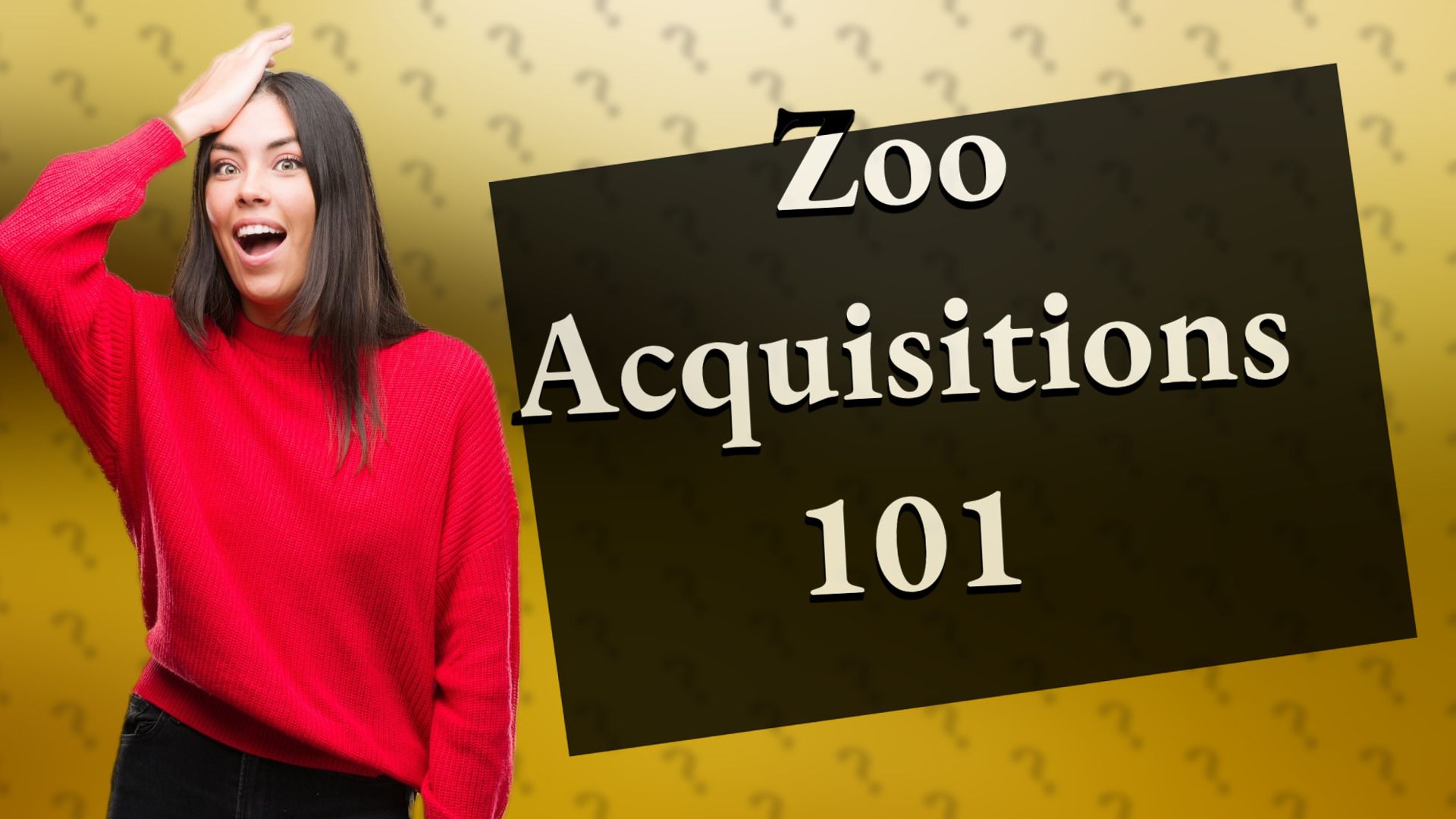 Zoo Acquisitions 101